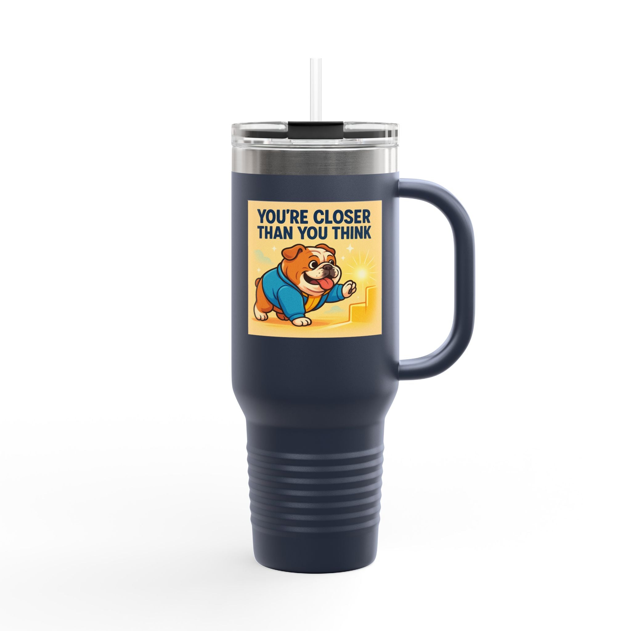 Motivational English Bulldog Insulated Travel Mug, 40oz - Perfect for Coffee Lovers, Travel, Fitness, Gift for Friends, Inspirational Mug