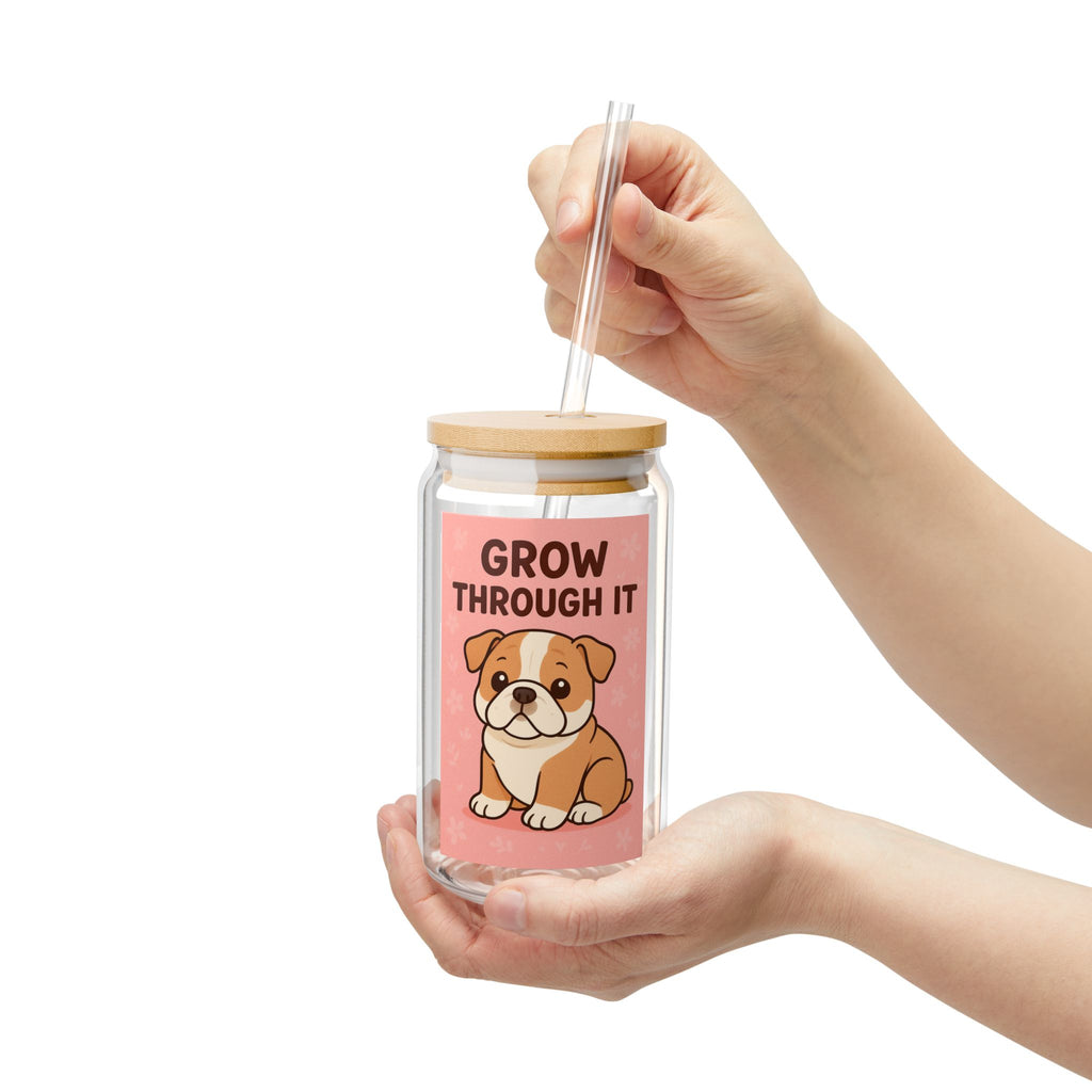 Grow Through It 16oz Sipper Glass Inspirational Motivational Drinkware