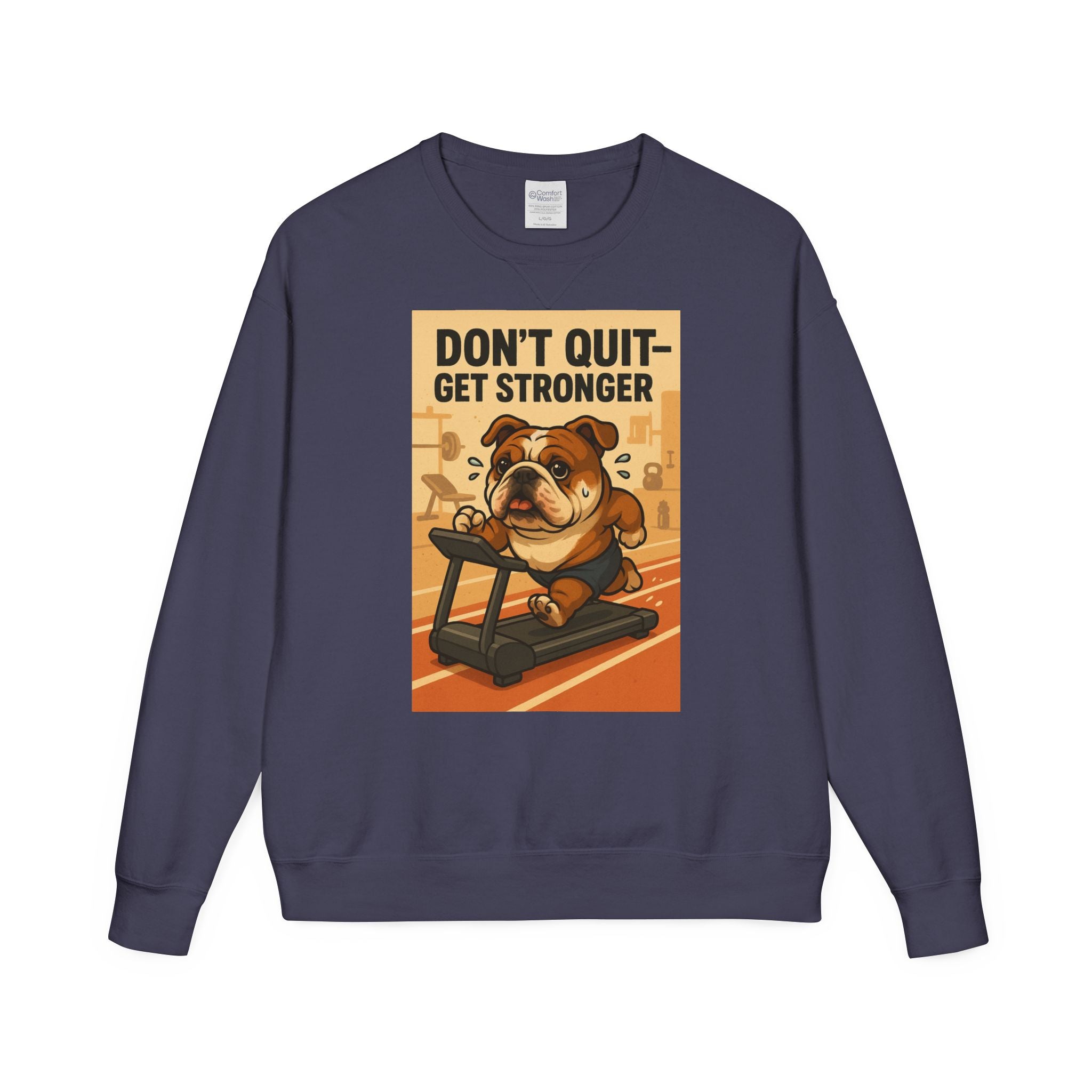 Bulldog Motivational Sweatshirt | Unisex Gym Crewneck, Fitness Gift, Workout Apparel, Don't Quit Get Stronger, Cozy Casual Wear