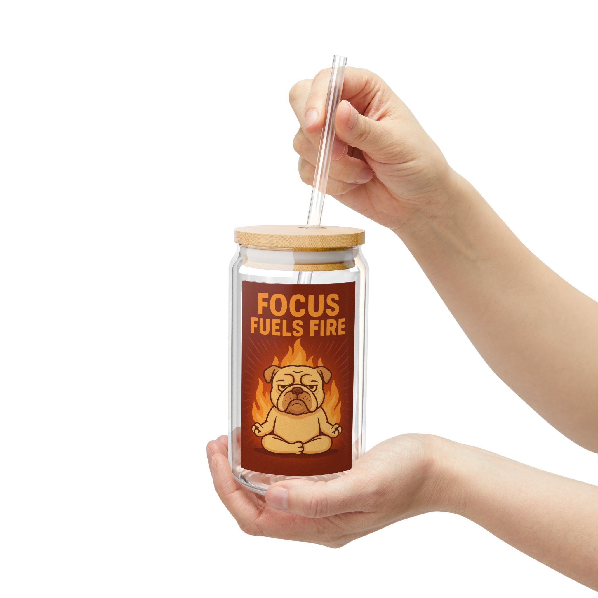 Focus Fuels Fire Sipper Glass 16oz Motivational Pug Drink Jar