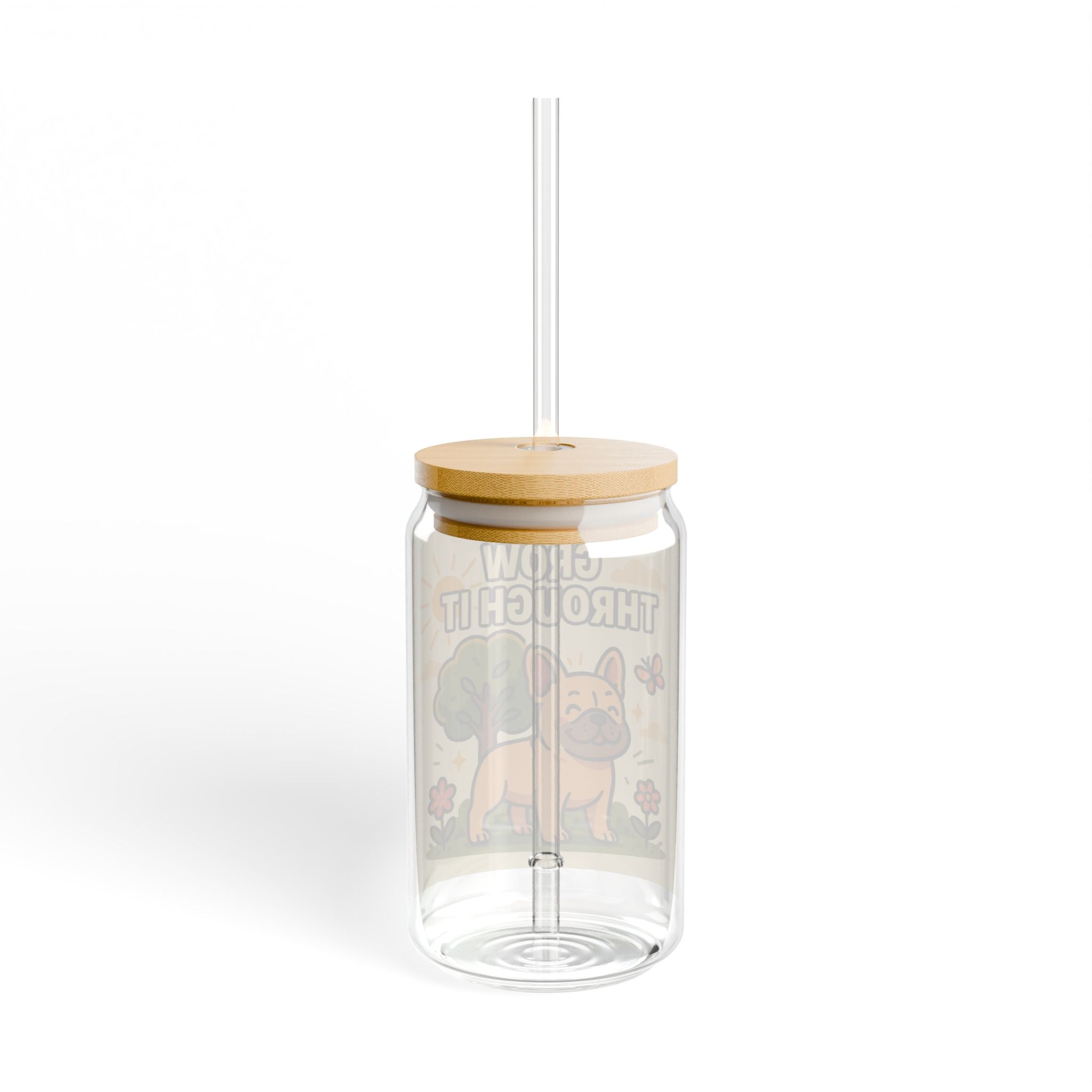 Grow Through It Sipper Glass 16oz Cute French Bulldog Floral Drink Jar