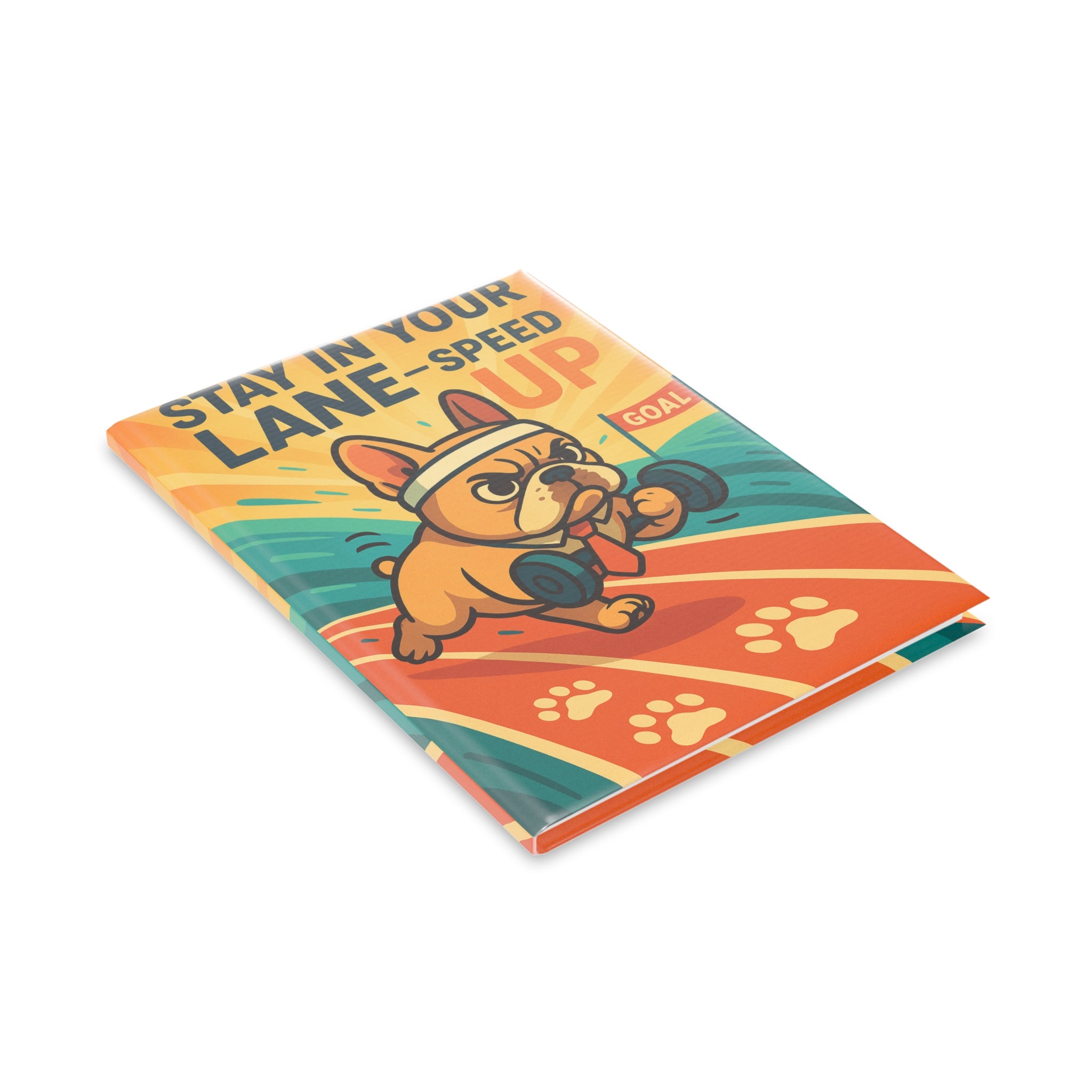 Funny Dog Motivational Hardcover Notebook, Stay in Your Lane, Perfect for Gift, Journal, Planner, Office Supplies, Pet Lovers