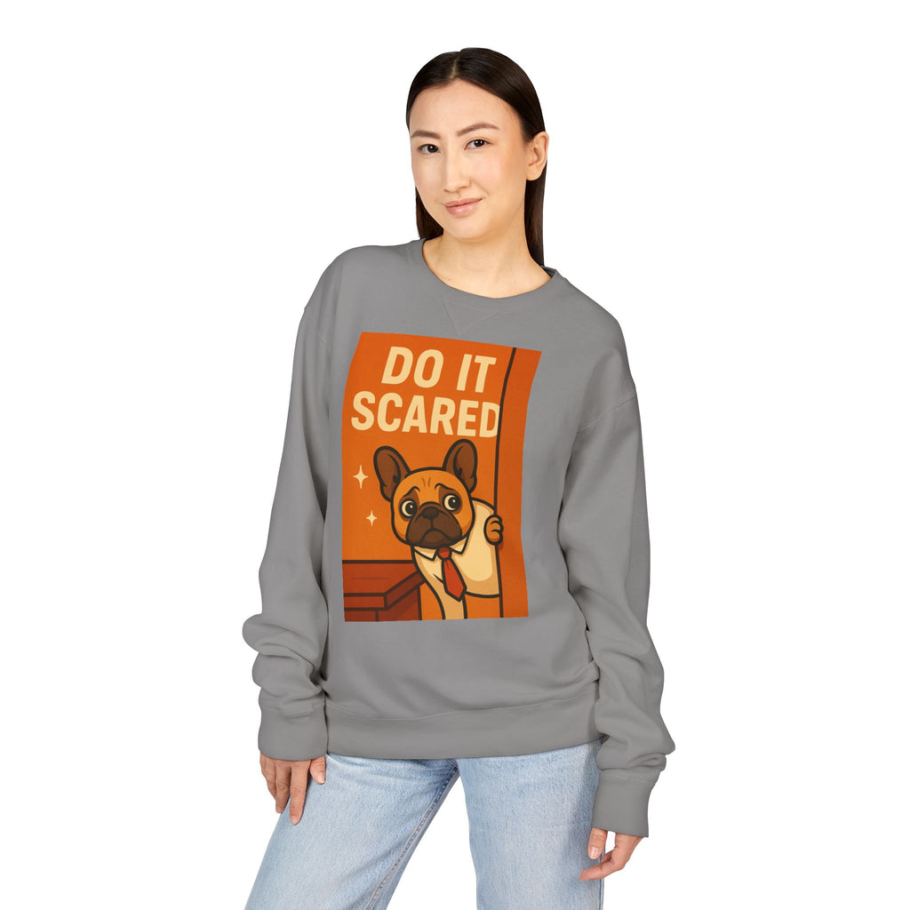Motivational French Bulldog Sweatshirt - Do It Scared, Cozy Crewneck, Gift for Dog Lovers, Inspirational Apparel, Relaxed Fit Sweatshirt