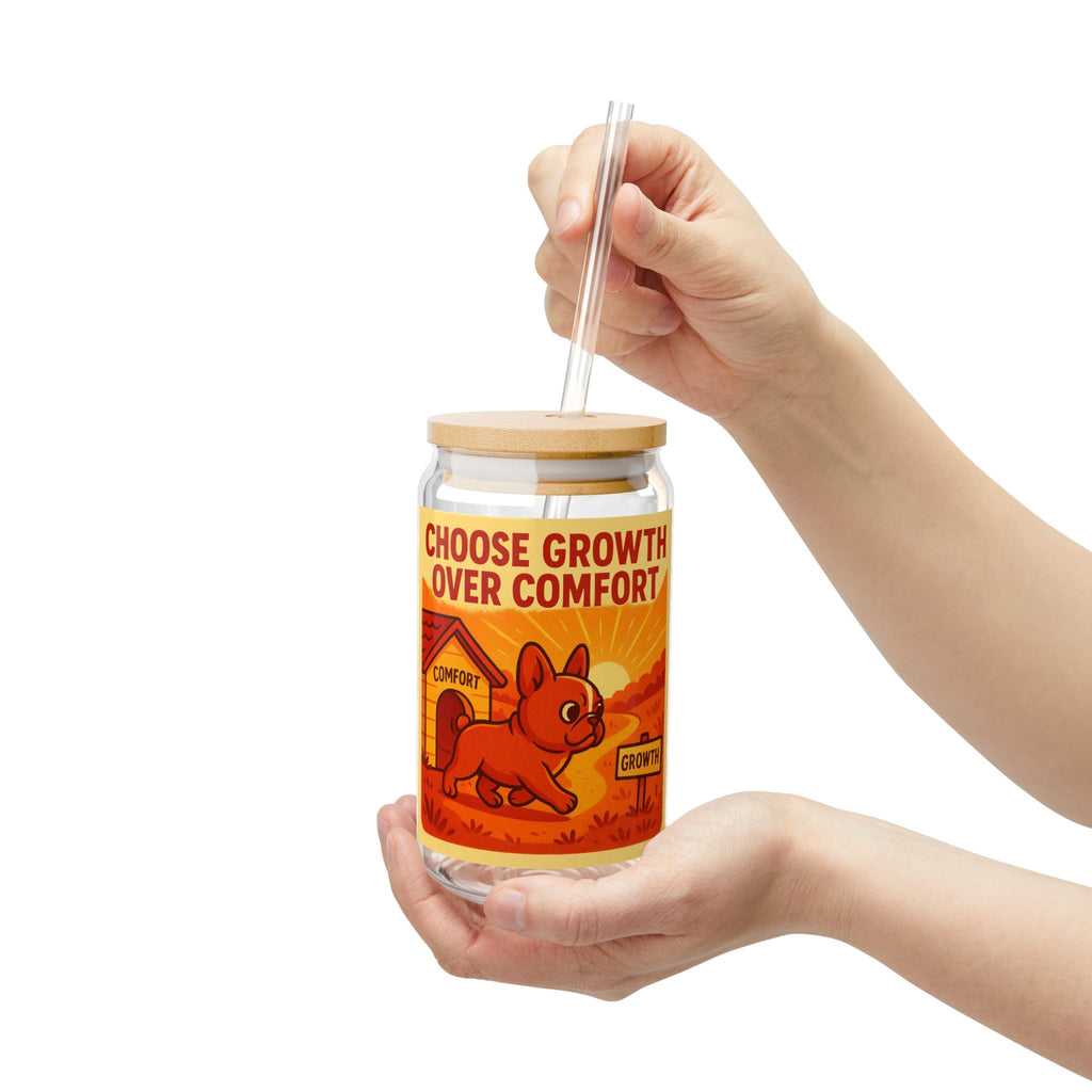 Choose Growth Over Comfort Sipper Glass 16oz Motivational Drink Jar