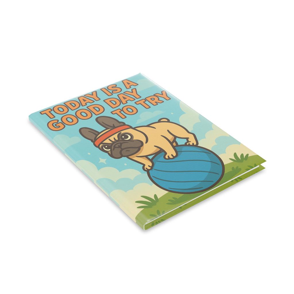 Puffy Cover Notebook - "Today is a Good Day to Try" Journal, Cute Dog Journal, Gift for Pet Lovers, Motivational Notebook, Unique Stationery