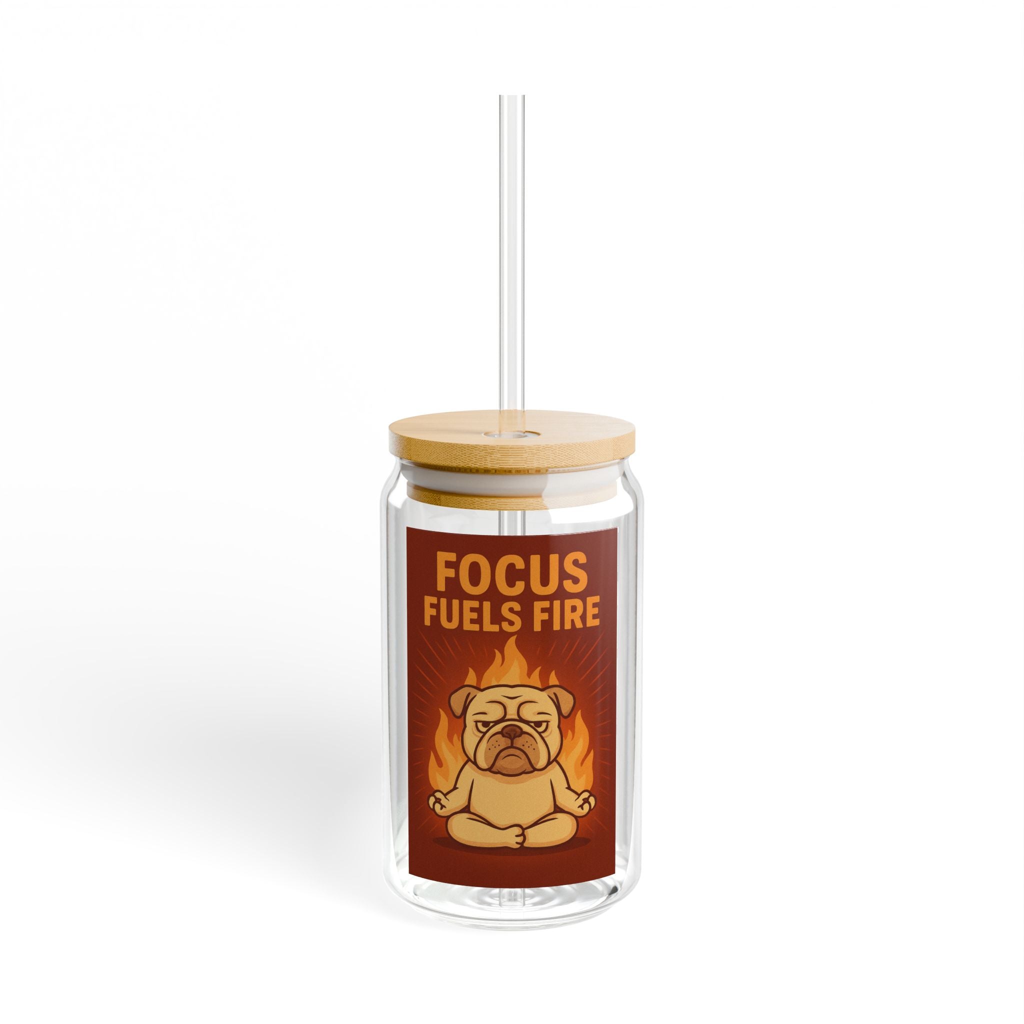 Focus Fuels Fire Sipper Glass 16oz Motivational Pug Drink Jar