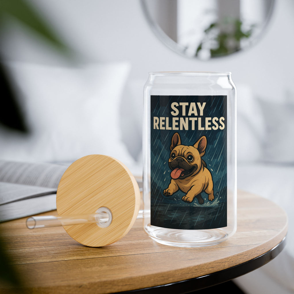 Stay Relentless Sipper Glass – 16oz Motivational Dog Tumbler with Straw