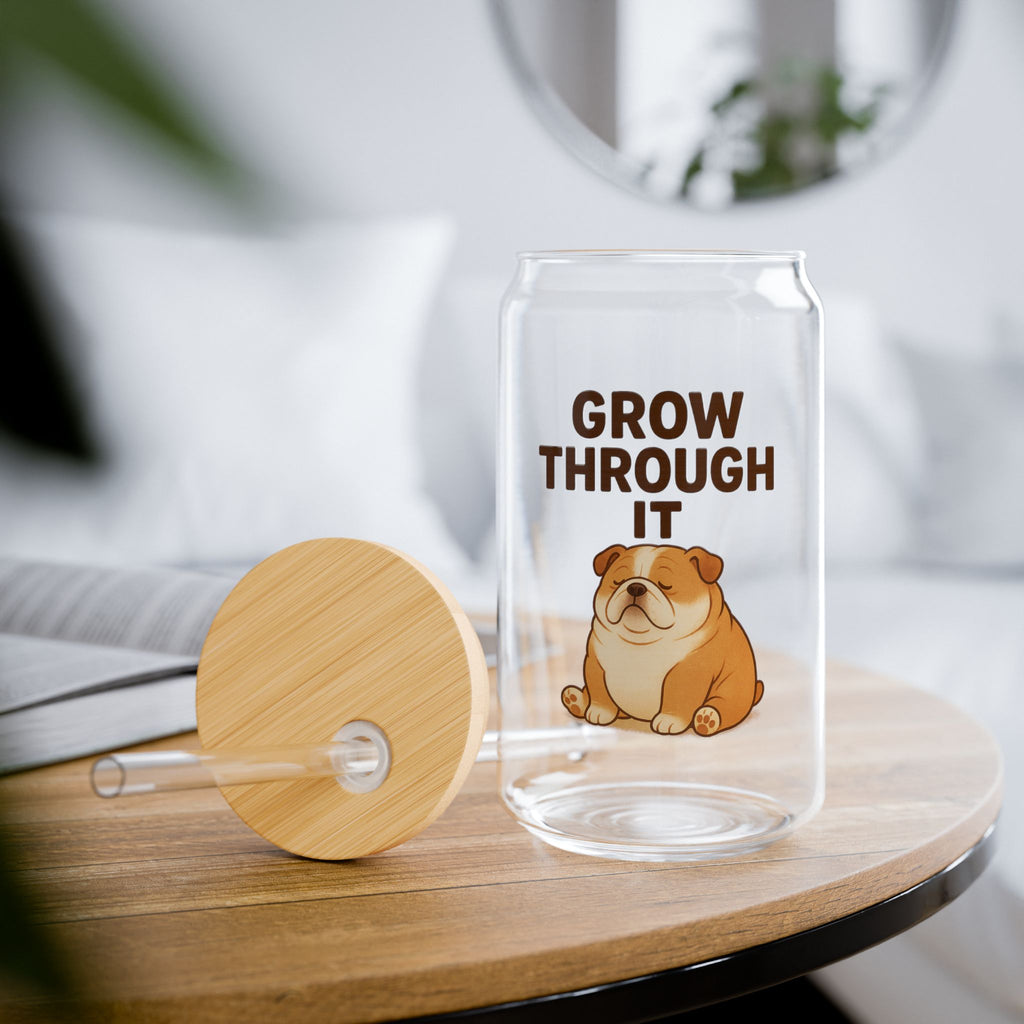Grow Through It Bulldog 16oz Sipper Glass with Straw — Cute Motivational Drink Tumbler