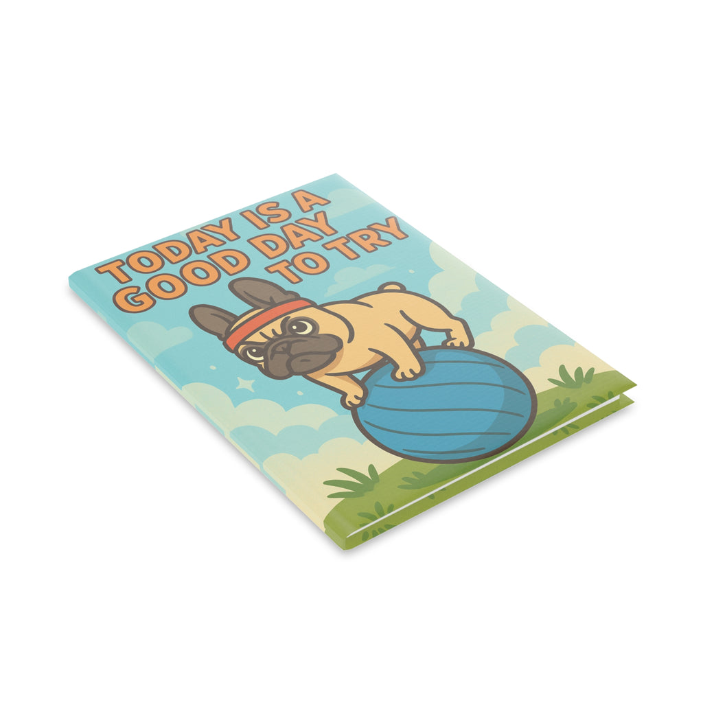 Puffy Cover Notebook - "Today is a Good Day to Try" Journal, Cute Dog Journal, Gift for Pet Lovers, Motivational Notebook, Unique Stationery