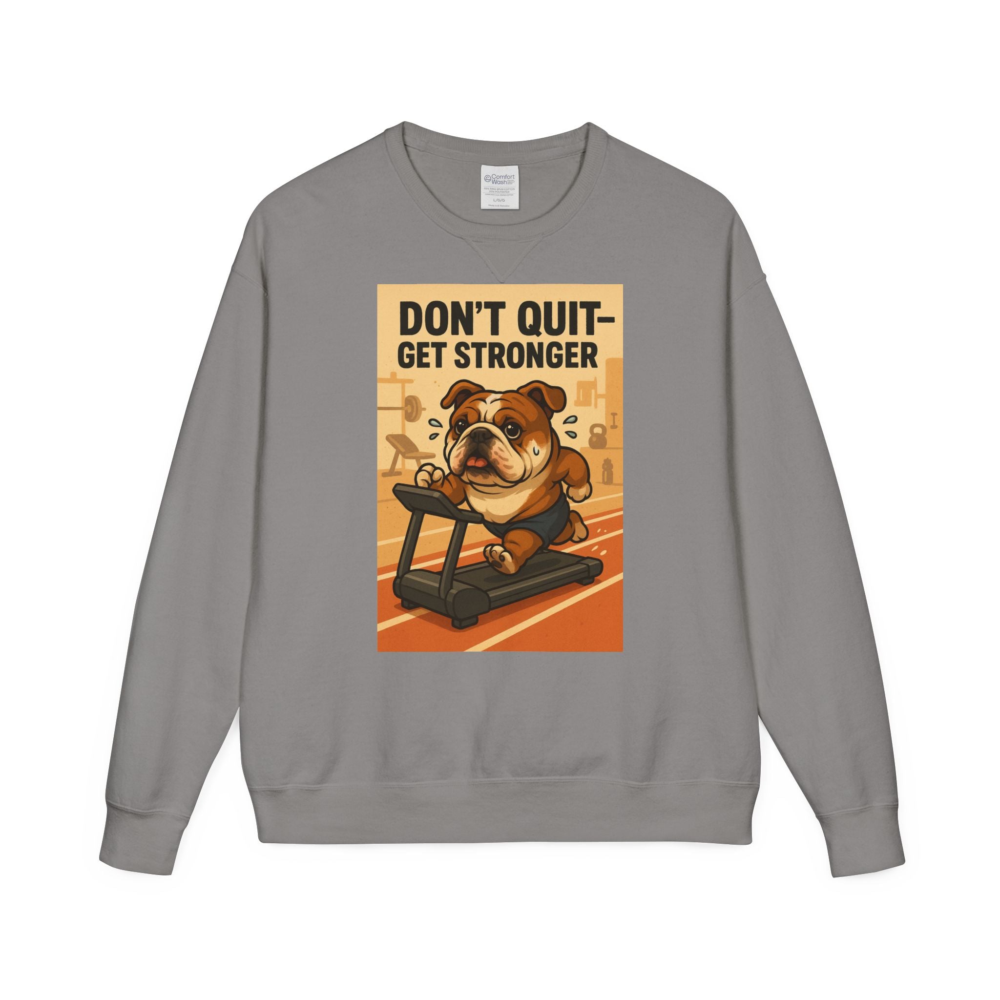 Bulldog Motivational Sweatshirt | Unisex Gym Crewneck, Fitness Gift, Workout Apparel, Don't Quit Get Stronger, Cozy Casual Wear