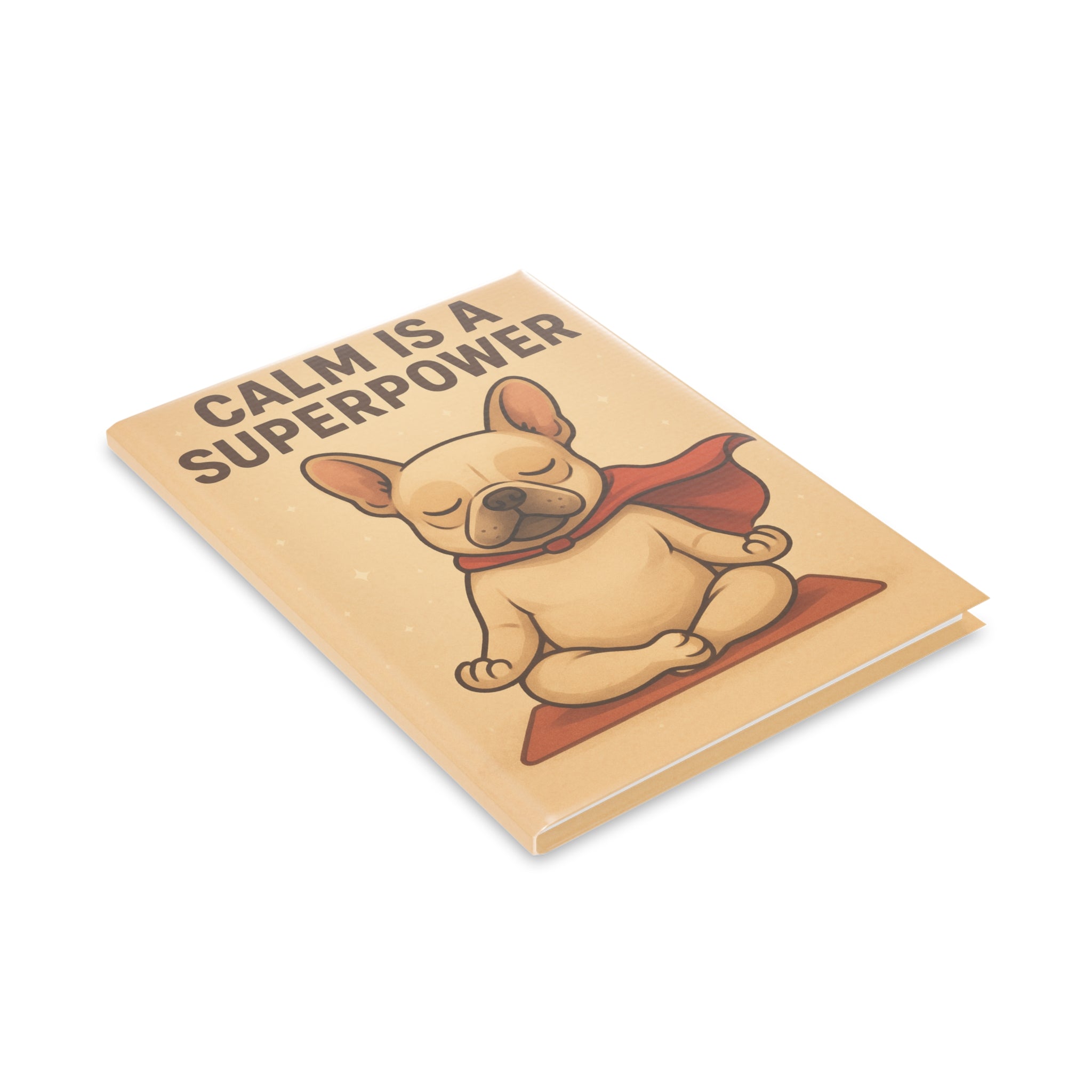Calm Superpower Hardcover Notebook, Inspirational Journal, Gift for Dog Lovers, Meditation Diary, Cute Puppy Design