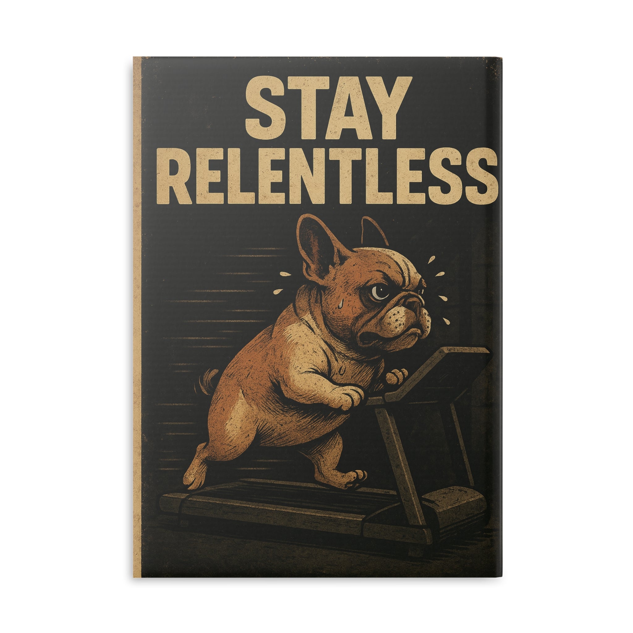 Stay Relentless Hardcover Notebook - Motivational Journal, Puppy Lover Gift, Fitness Planner, Cute Stationery, Dog Lover Supplies