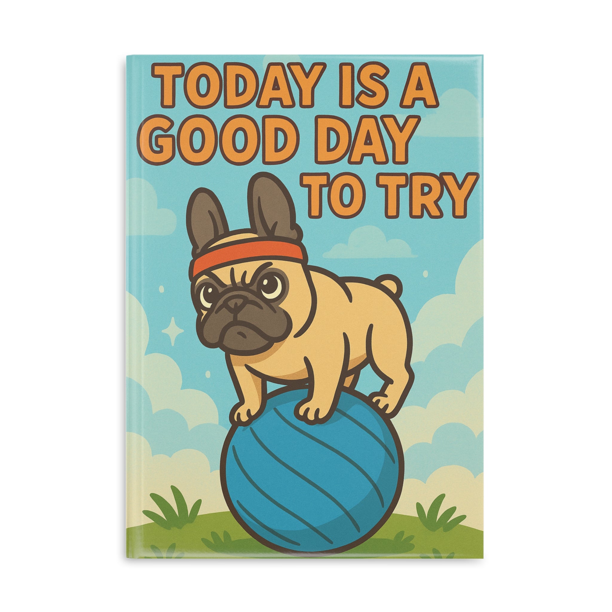 Puffy Cover Notebook - "Today is a Good Day to Try" Journal, Cute Dog Journal, Gift for Pet Lovers, Motivational Notebook, Unique Stationery
