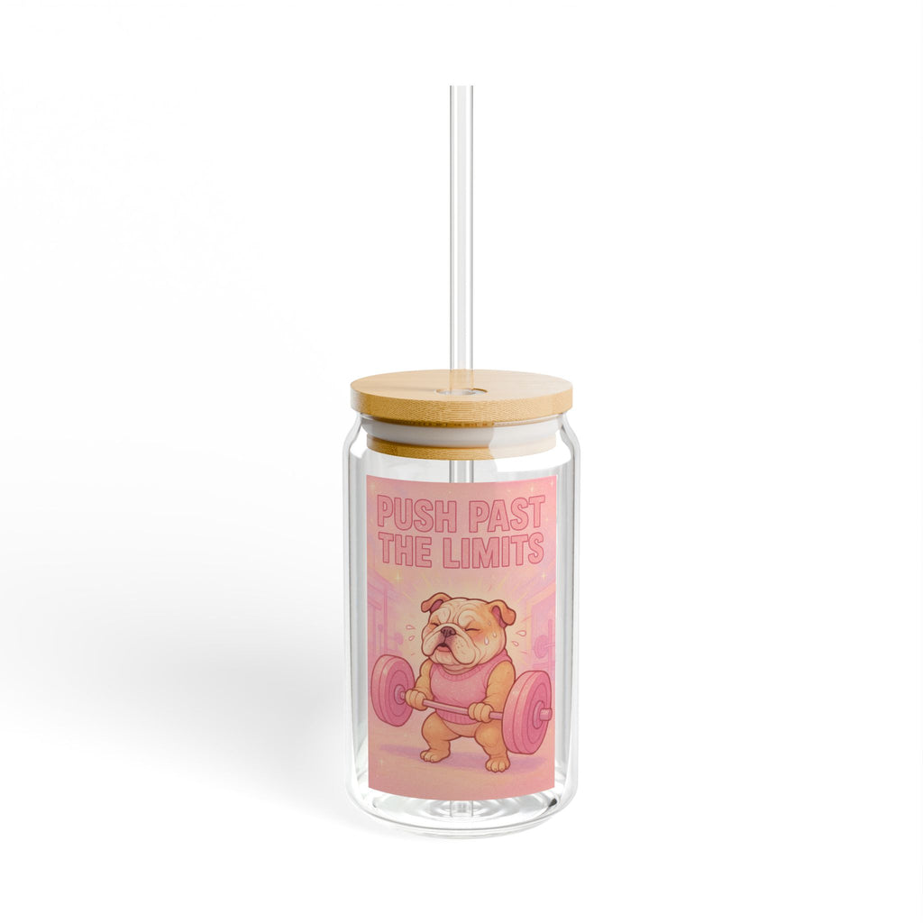 Motivational Bulldog Sipper Glass  "Push Past the Limits" 16oz