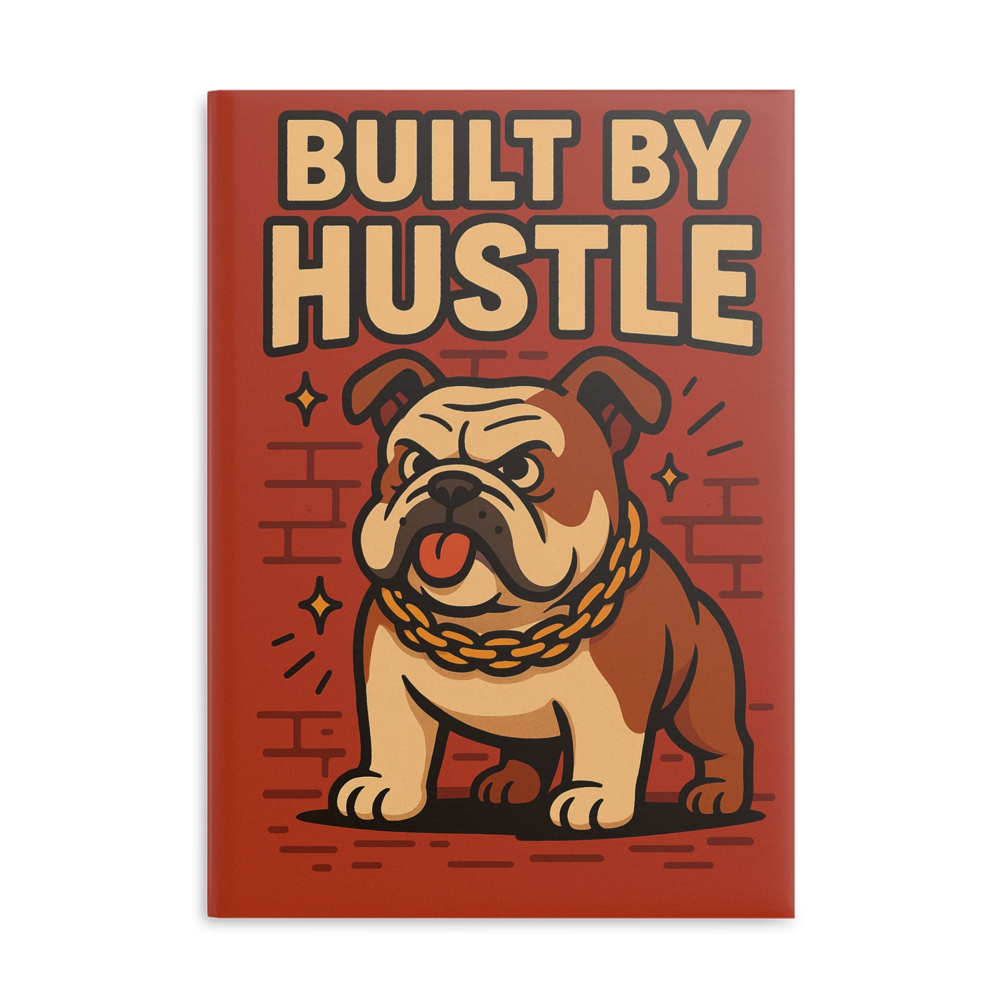 Bulldog Hustle Notebook - Motivational Journal, Gift for Entrepreneurs, Doodle Pad, School Supplies, Unique Stationery
