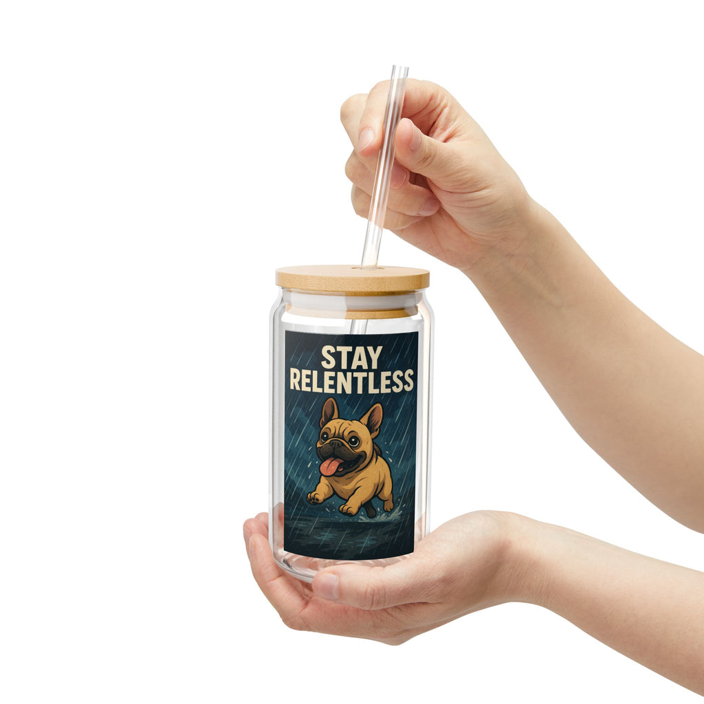 Stay Relentless Sipper Glass – 16oz Motivational Dog Tumbler with Straw