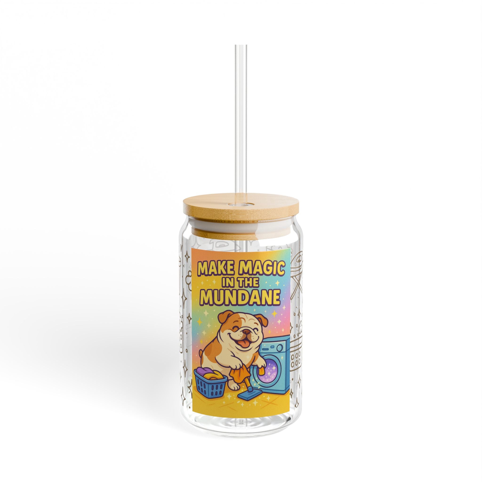 Make Magic In The Mundane Whimsical Sipper Glass, Perfect for Home, Gifts, Parties, Summer Refreshments, Fun Drinkware