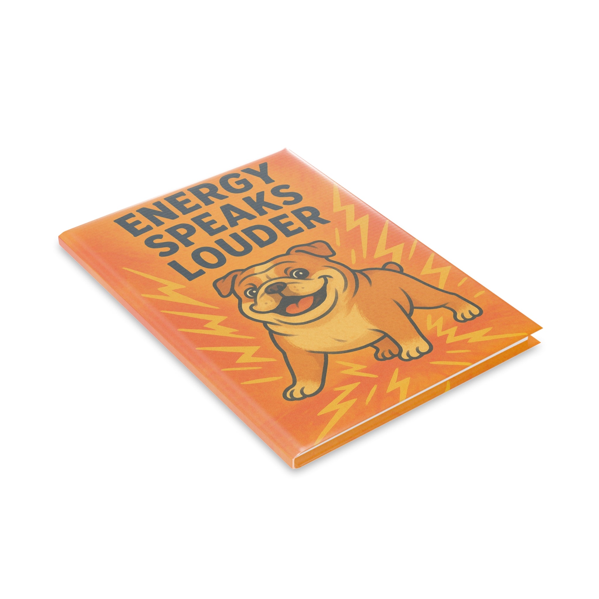 Energy Speaks Louder Hardcover Notebook, Cute Dog Journal, Inspirational Gift, School Supplies, Back to School, Motivational Stationery