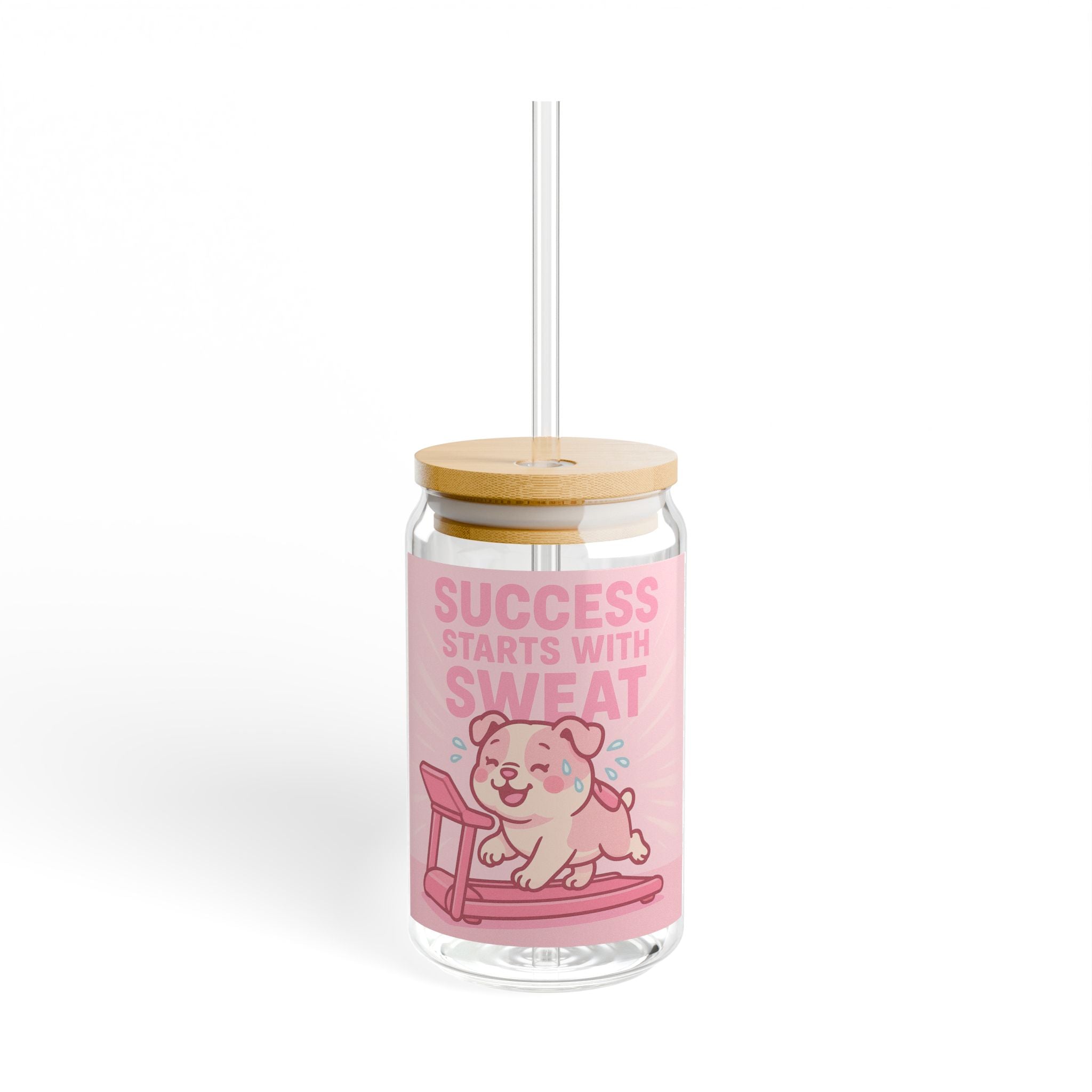 Motivational Sipper Glass "Success Starts With Sweat" Cute Puppy Treadmill Design, 16oz