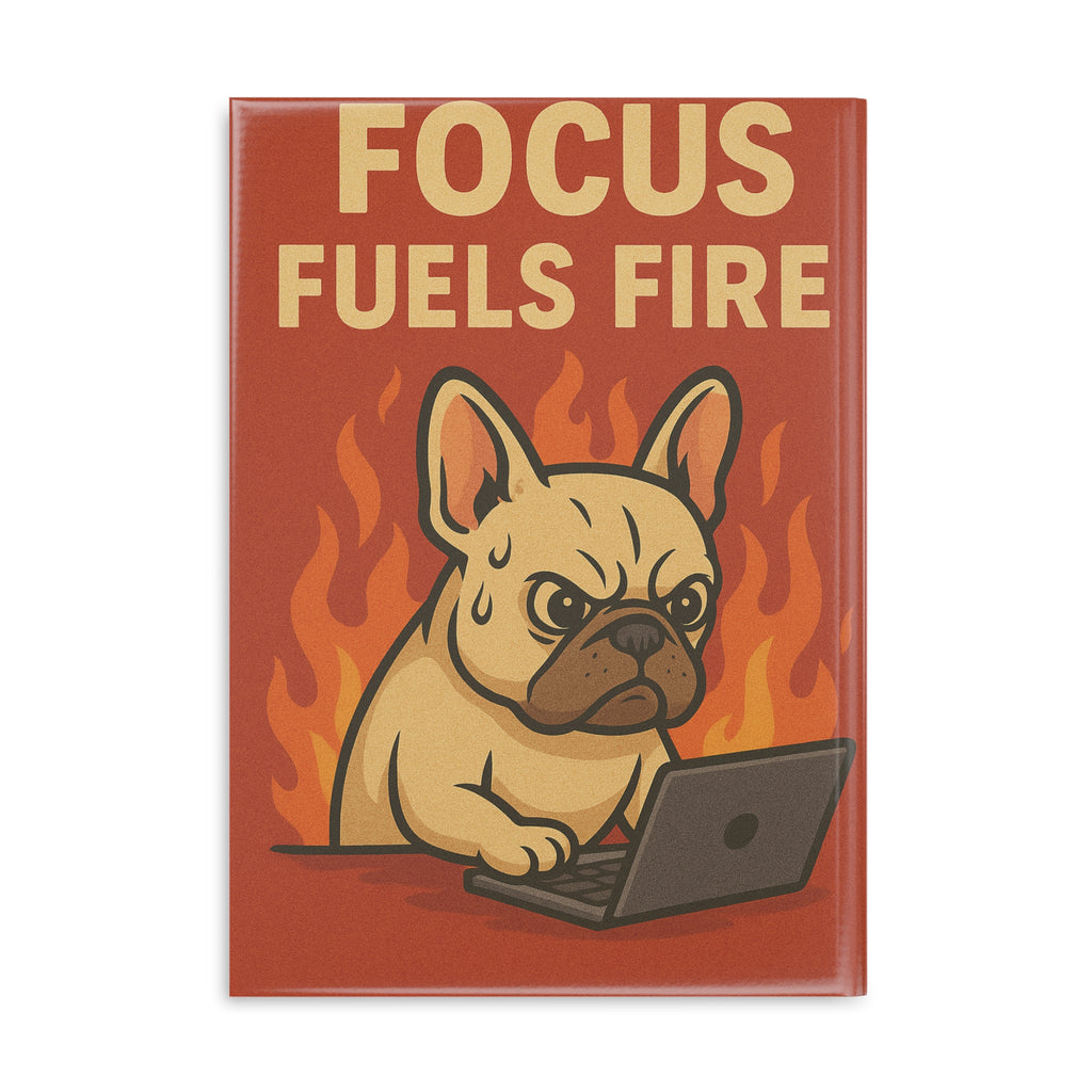 Motivational Hardcover Notebook, Cute Dog Art, Focus Fuels Fire Journal, Gift for Students, Work Journal, Creative Writing