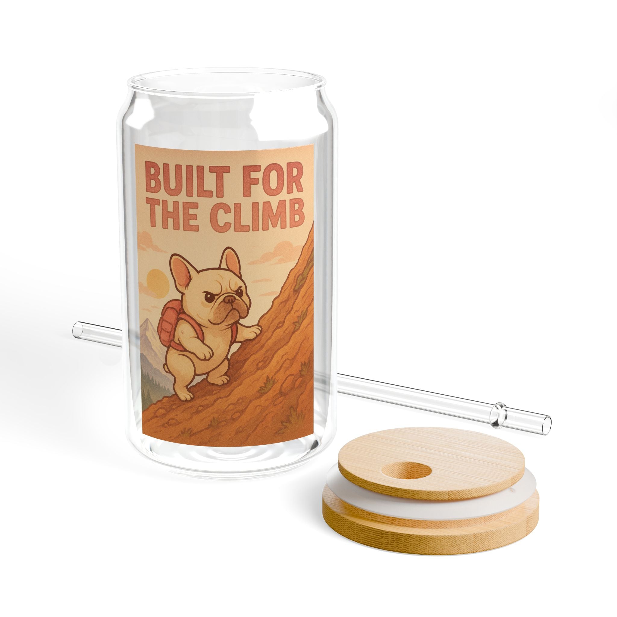 Built for the Climb Sipper Glass Inspirational Travel Adventure 16oz