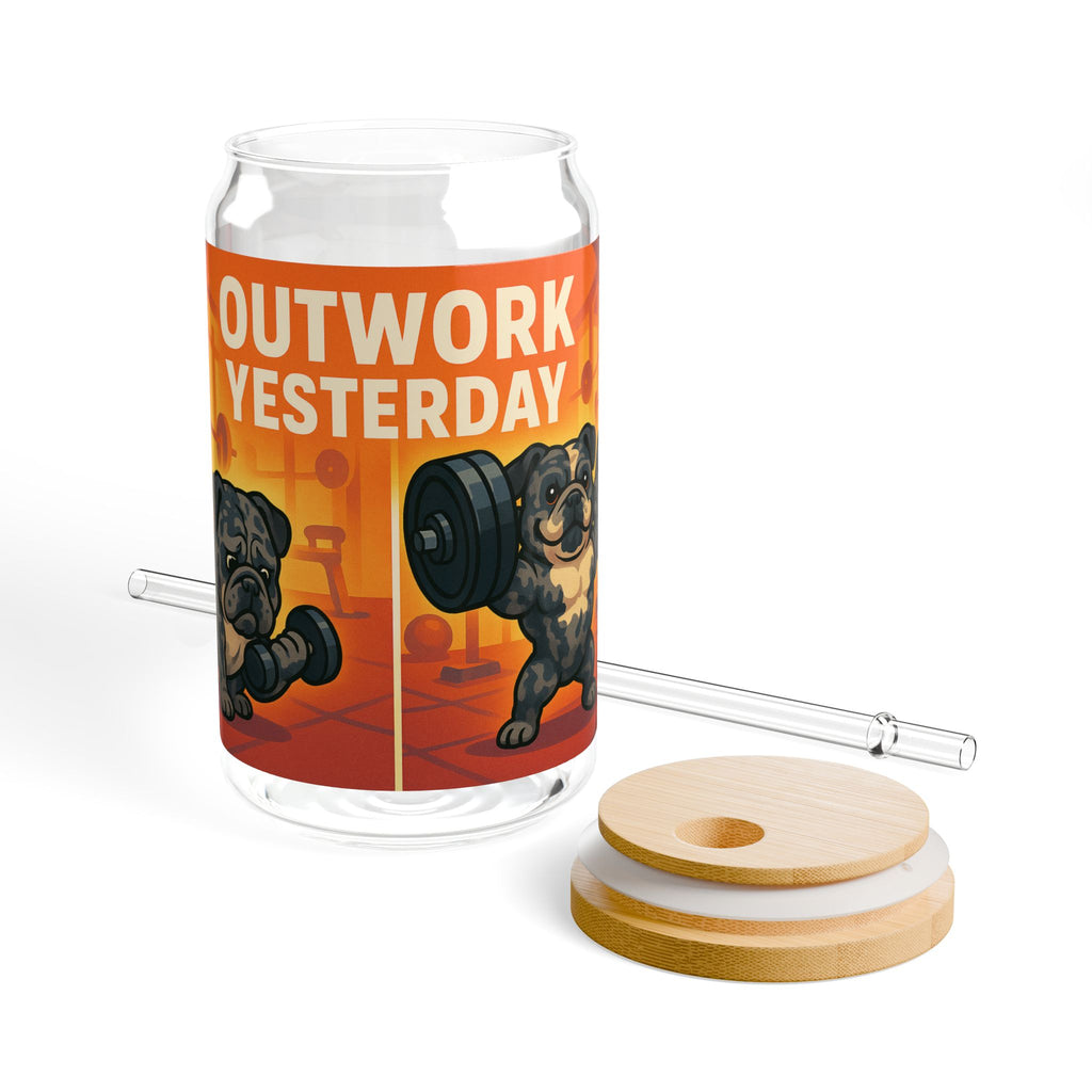 Sipper Glass 'Outwork Yesterday' Motivational Fitness Design (16oz)