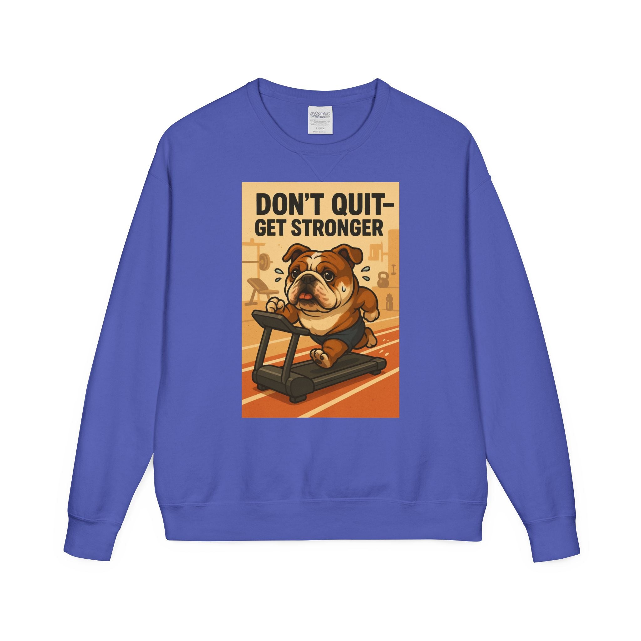 Bulldog Motivational Sweatshirt | Unisex Gym Crewneck, Fitness Gift, Workout Apparel, Don't Quit Get Stronger, Cozy Casual Wear