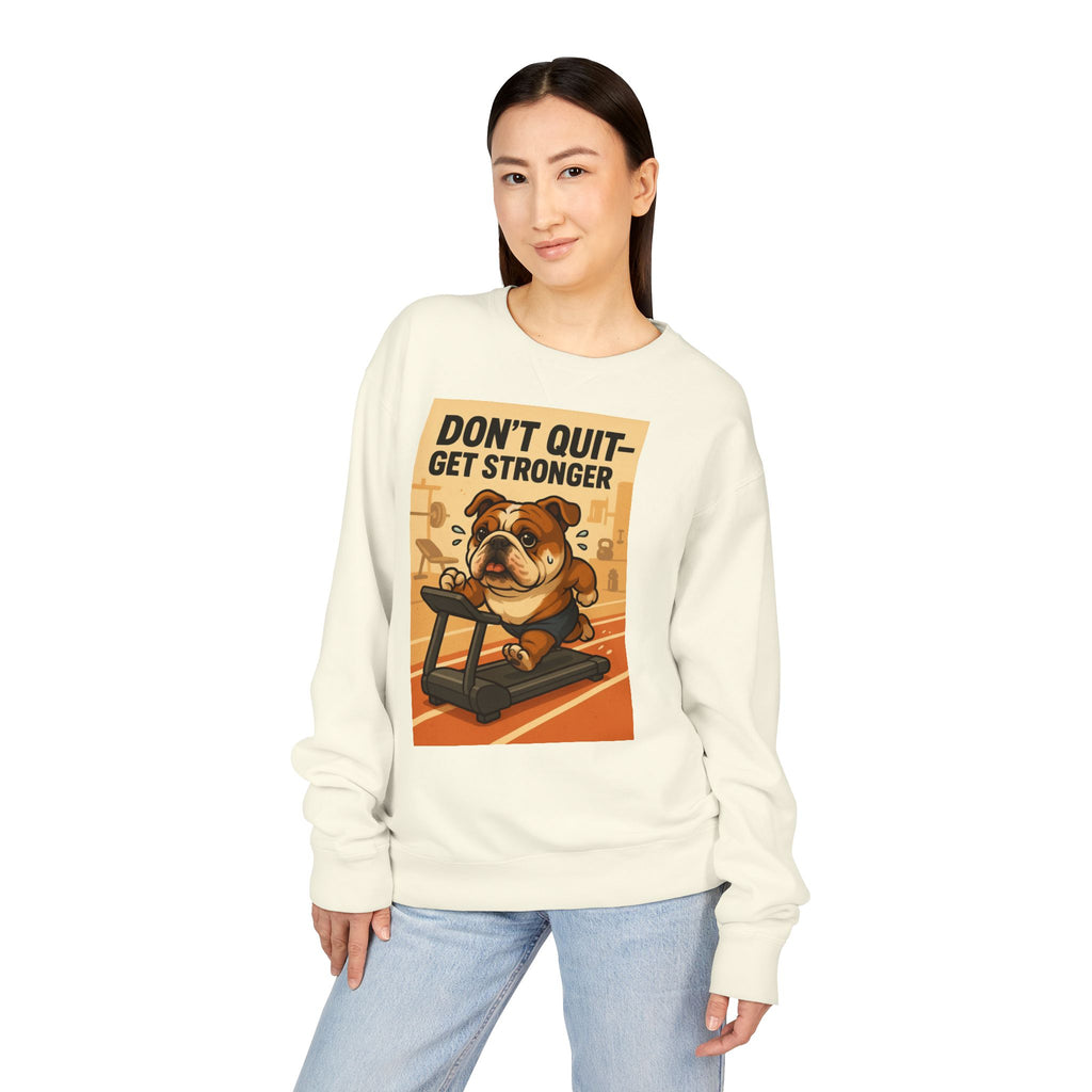 Bulldog Motivational Sweatshirt | Unisex Gym Crewneck, Fitness Gift, Workout Apparel, Don't Quit Get Stronger, Cozy Casual Wear