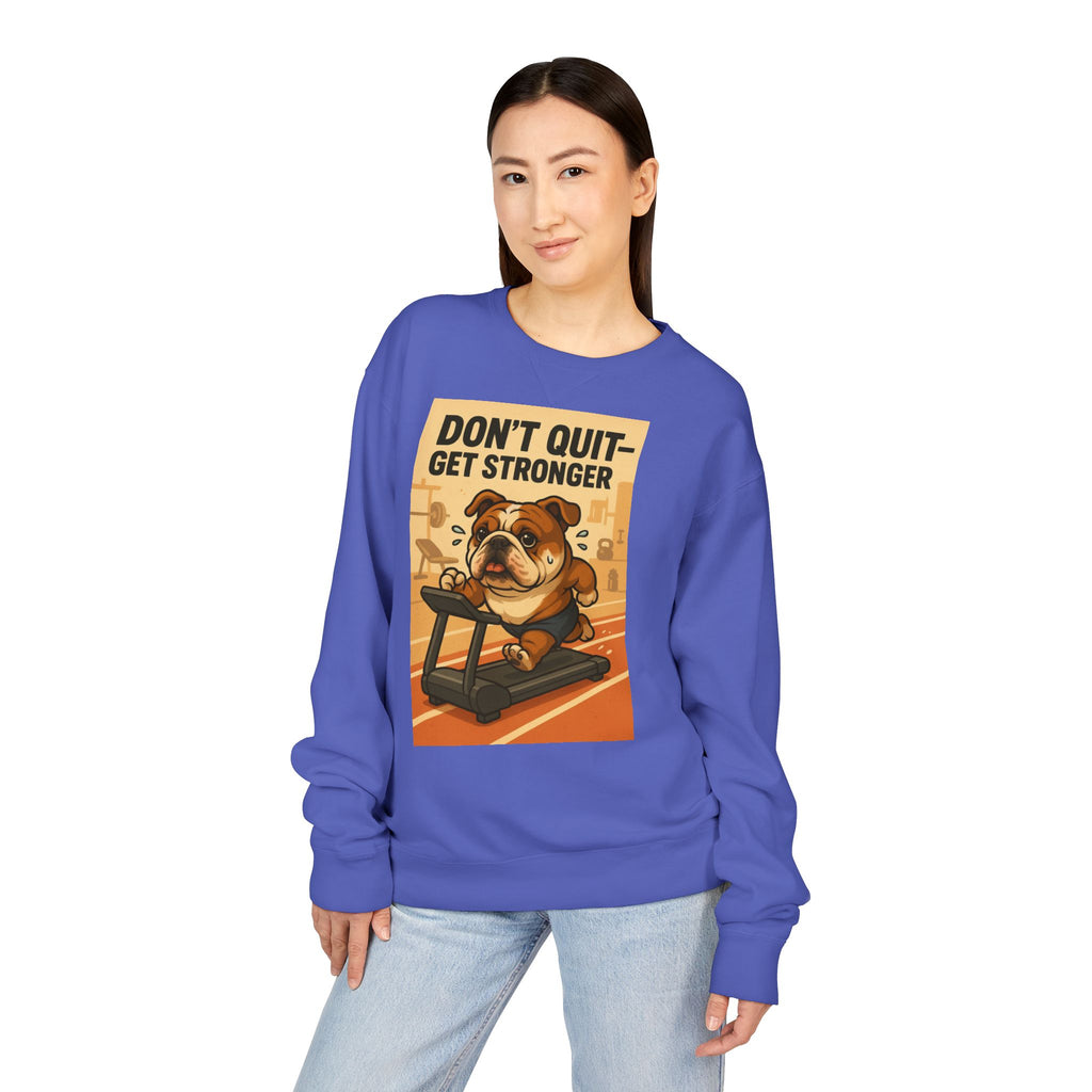 Bulldog Motivational Sweatshirt | Unisex Gym Crewneck, Fitness Gift, Workout Apparel, Don't Quit Get Stronger, Cozy Casual Wear
