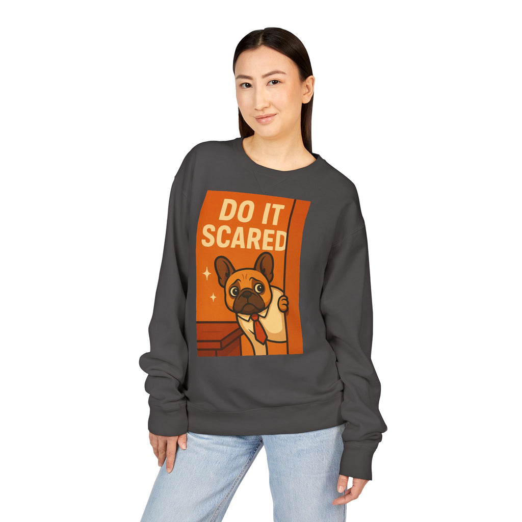 Motivational French Bulldog Sweatshirt - Do It Scared, Cozy Crewneck, Gift for Dog Lovers, Inspirational Apparel, Relaxed Fit Sweatshirt