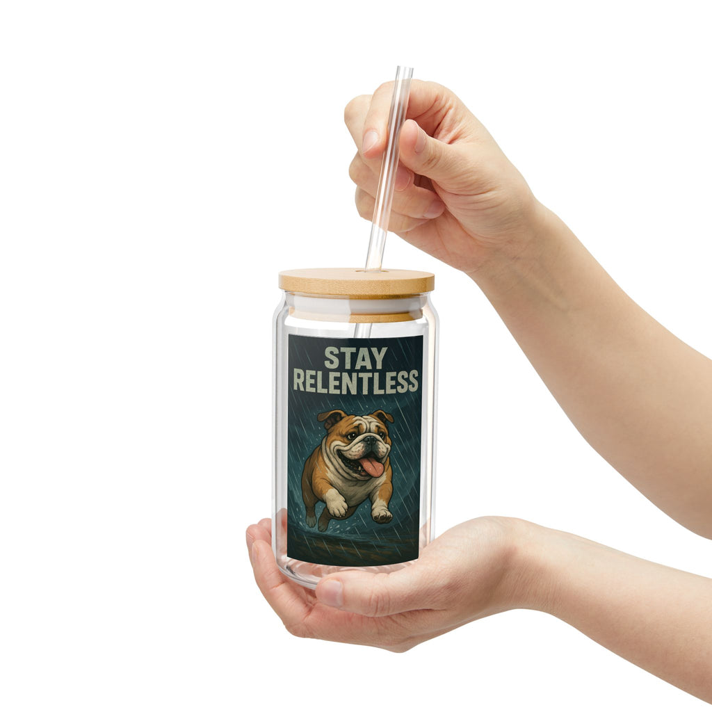 Stay Relentless Bulldog Sipper Glass 16oz Motivational Straw Tumbler