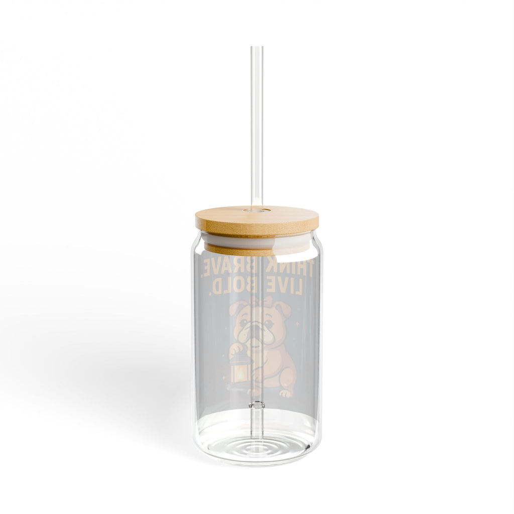 Sipper Glass 'Think Brave, Live Bold' Bulldog Lantern Motivational Drink Jar (16oz)