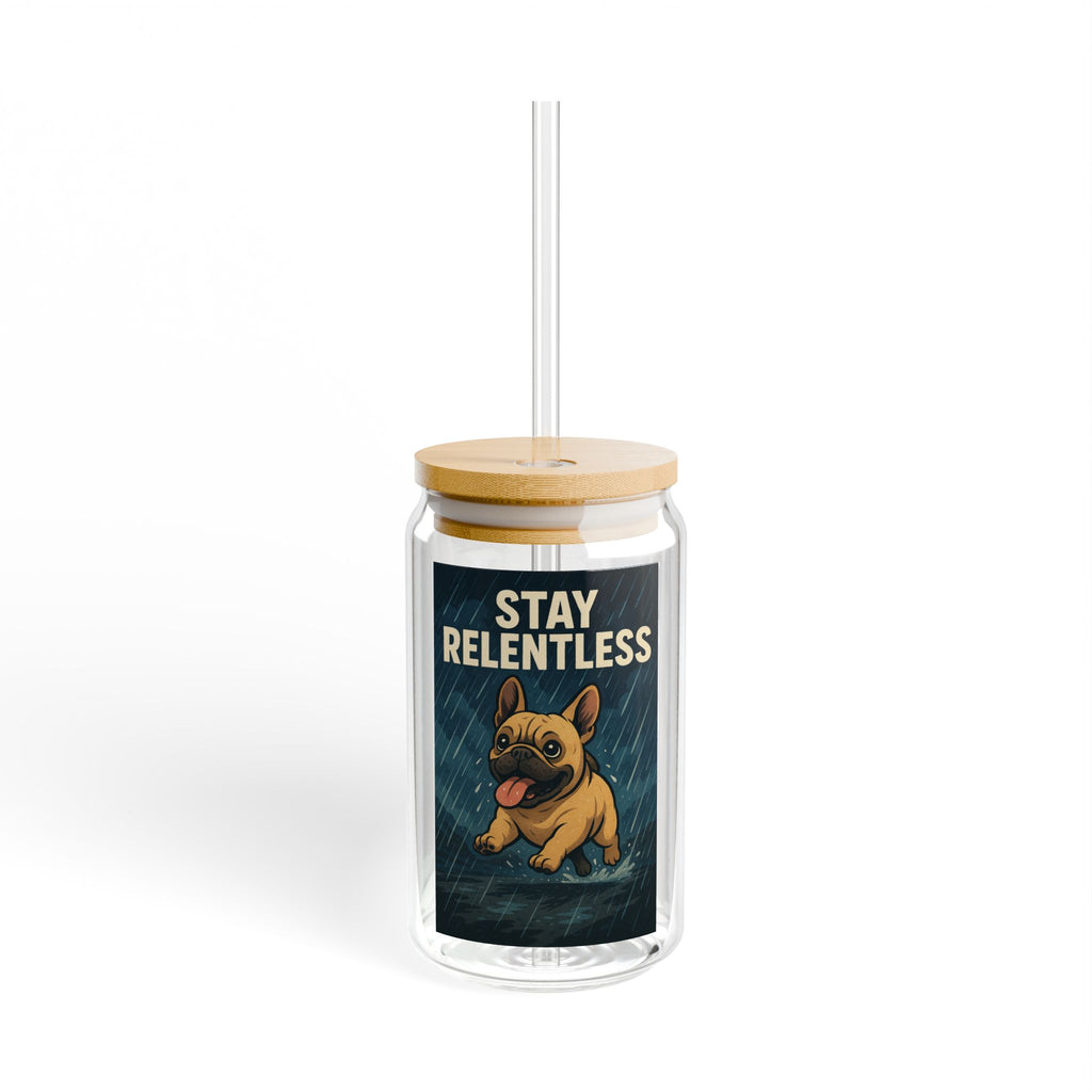 Stay Relentless Sipper Glass – 16oz Motivational Dog Tumbler with Straw