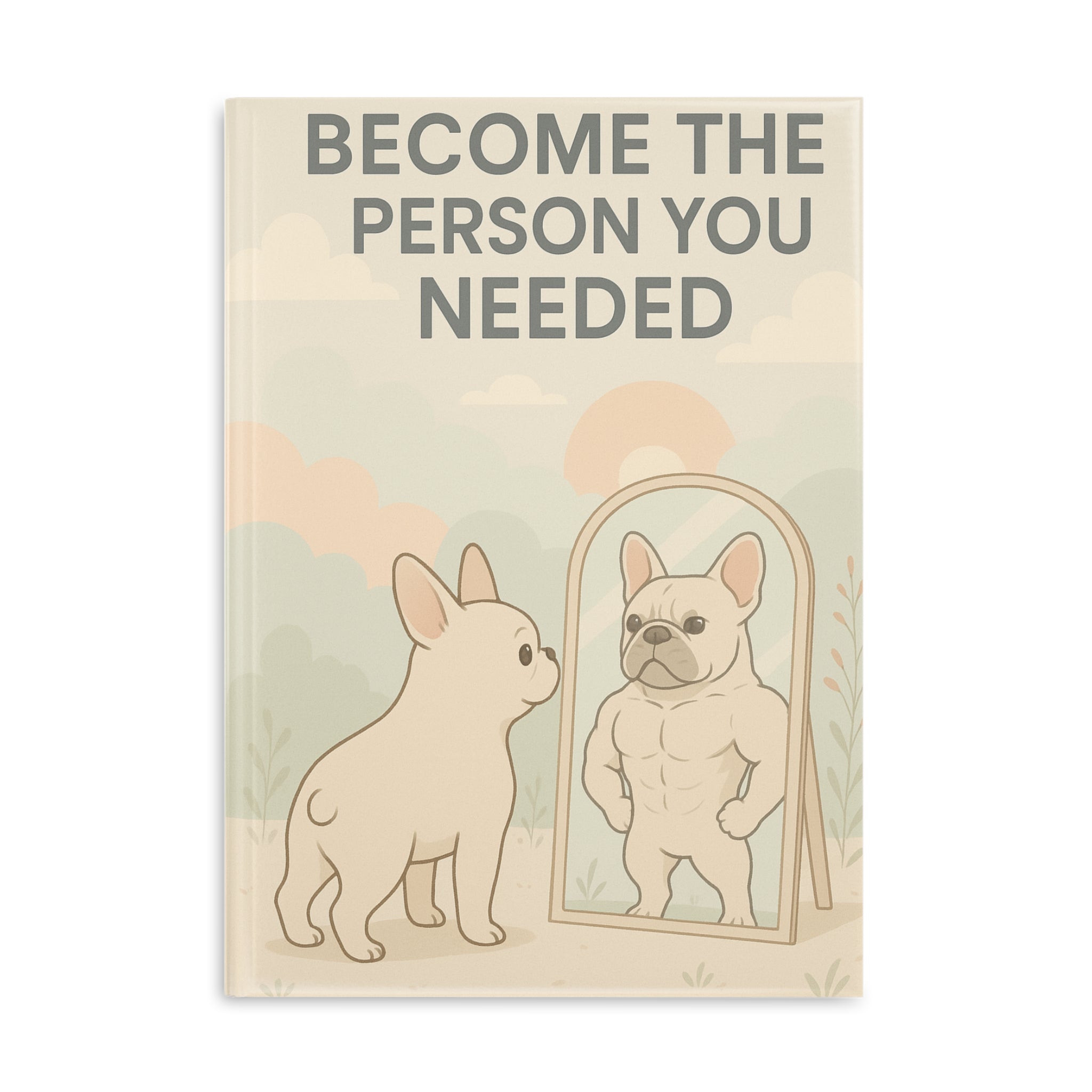 Cute Motivational Hardcover Notebook, Inspirational Journal for Dog Lovers, Gift for Friends, Cute Stationery, Unique Note Taking