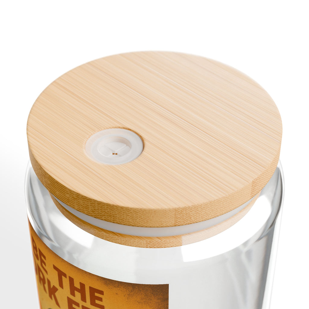 Be The Work Ethic Sipper Glass - 16oz Construction Worker Motivational Drinkware