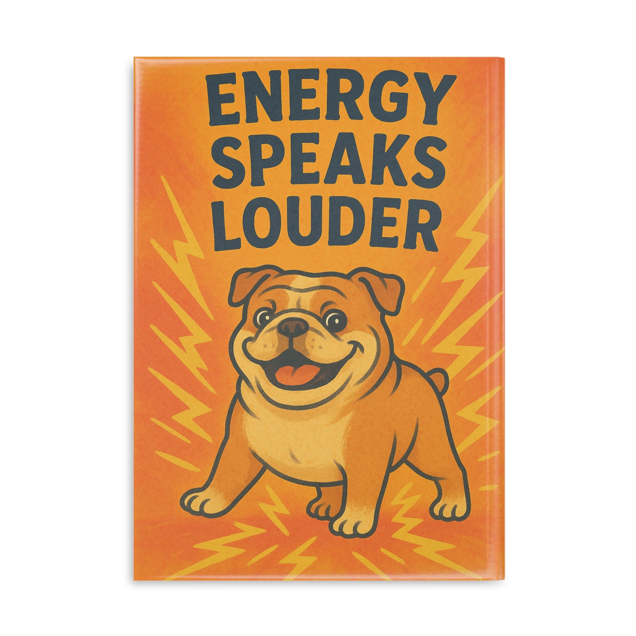 Energy Speaks Louder Hardcover Notebook, Cute Dog Journal, Inspirational Gift, School Supplies, Back to School, Motivational Stationery