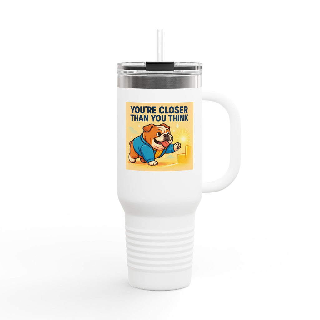 Motivational English Bulldog Insulated Travel Mug, 40oz - Perfect for Coffee Lovers, Travel, Fitness, Gift for Friends, Inspirational Mug