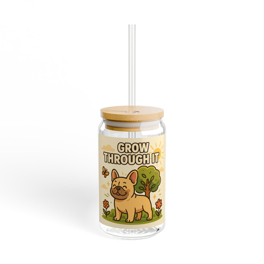 Grow Through It Sipper Glass 16oz Cute French Bulldog Floral Drink Jar