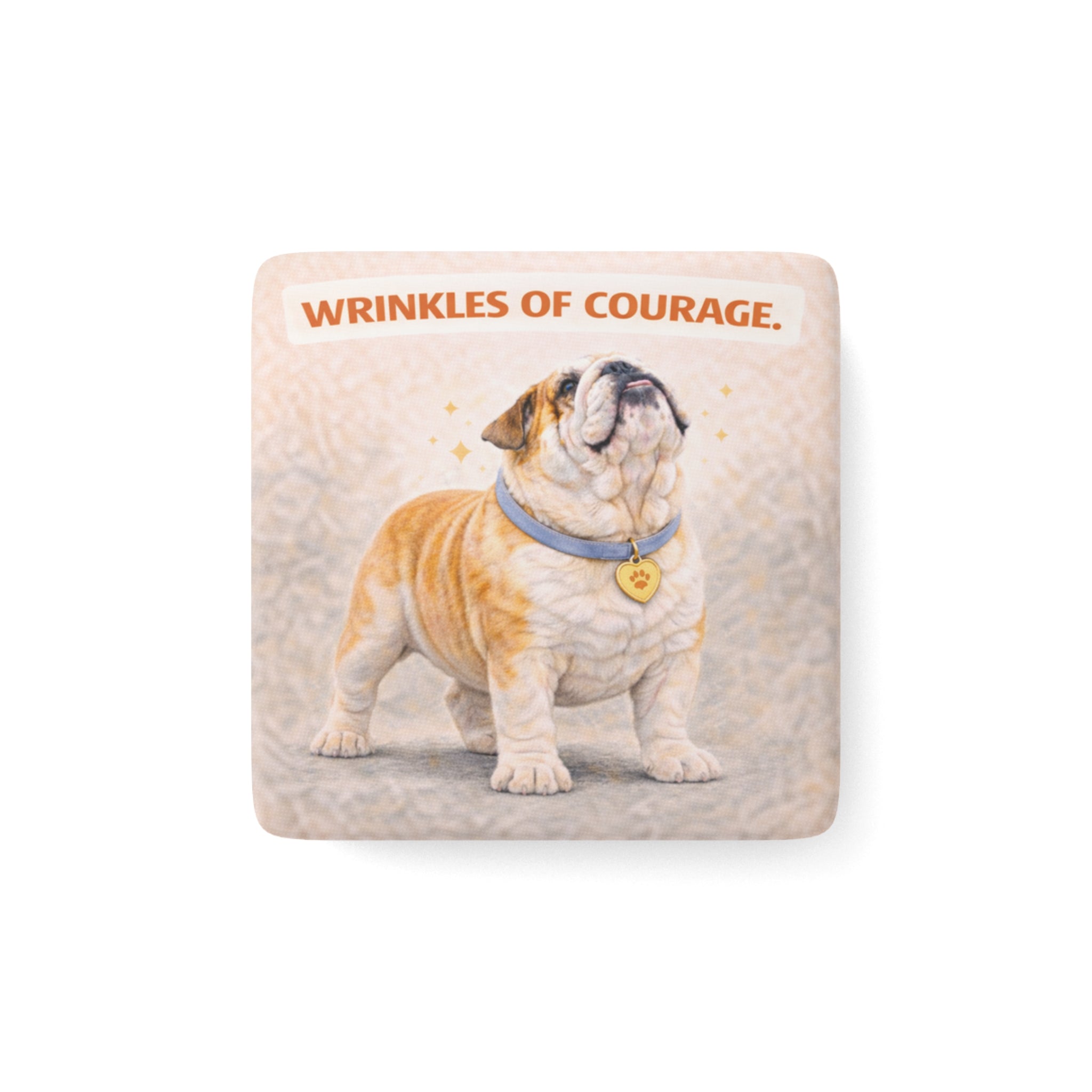 Wrinkles of Courage Bulldog magnet, Porcelain Square Magnet