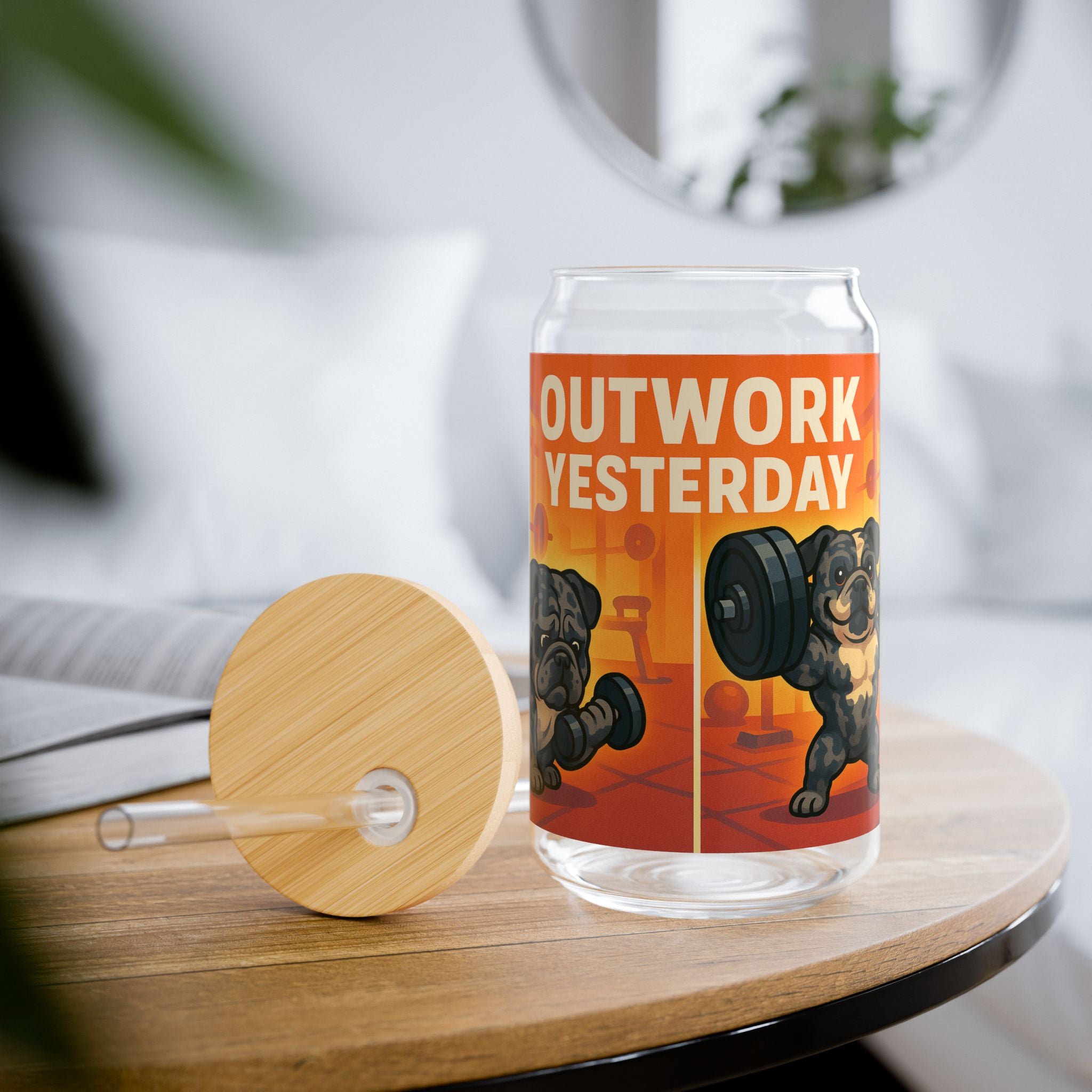 Sipper Glass 'Outwork Yesterday' Motivational Fitness Design (16oz)