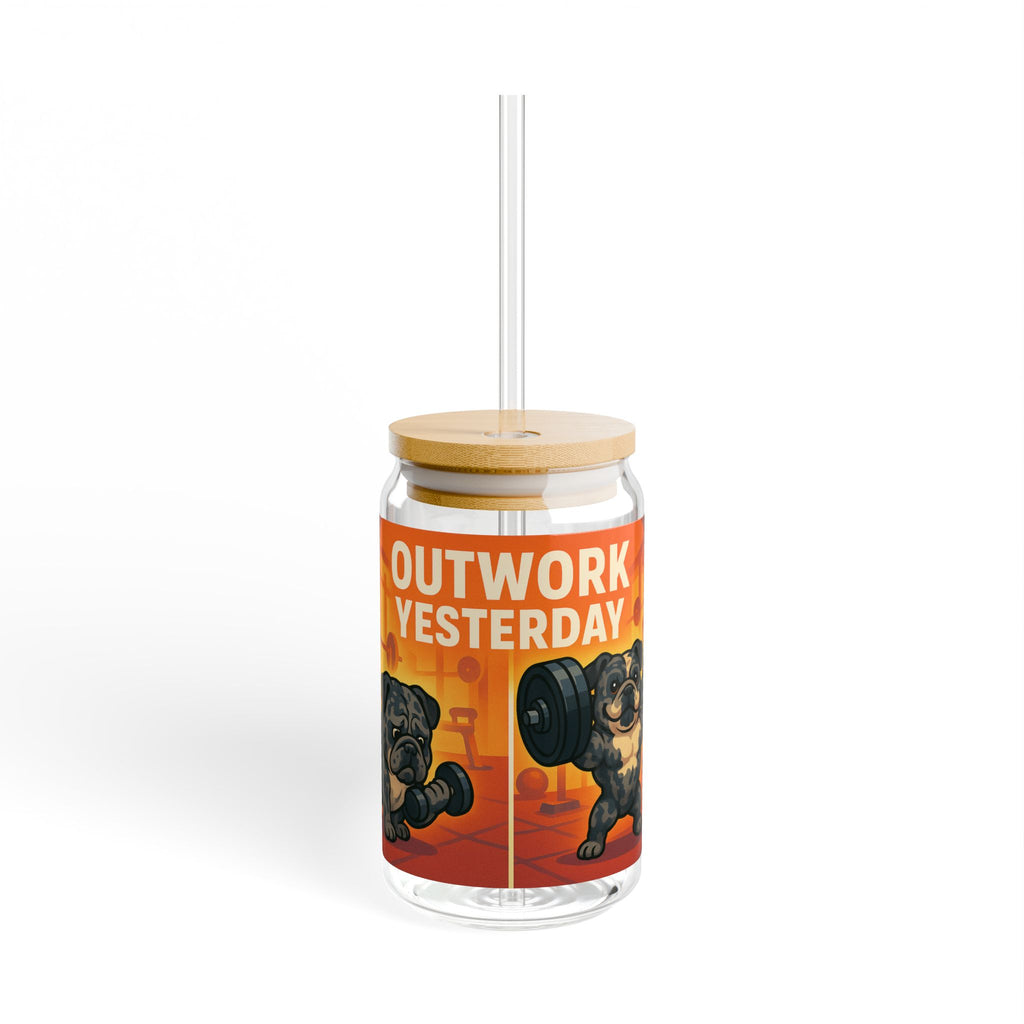 Sipper Glass 'Outwork Yesterday' Motivational Fitness Design (16oz)