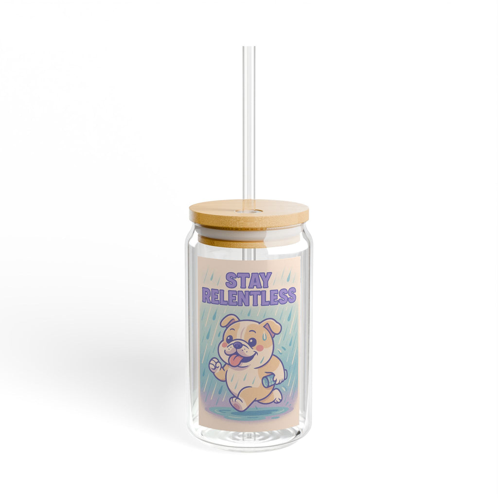 Stay Relentless 16oz Sipper Glass – Cute Motivational Puppy Tumbler with Straw
