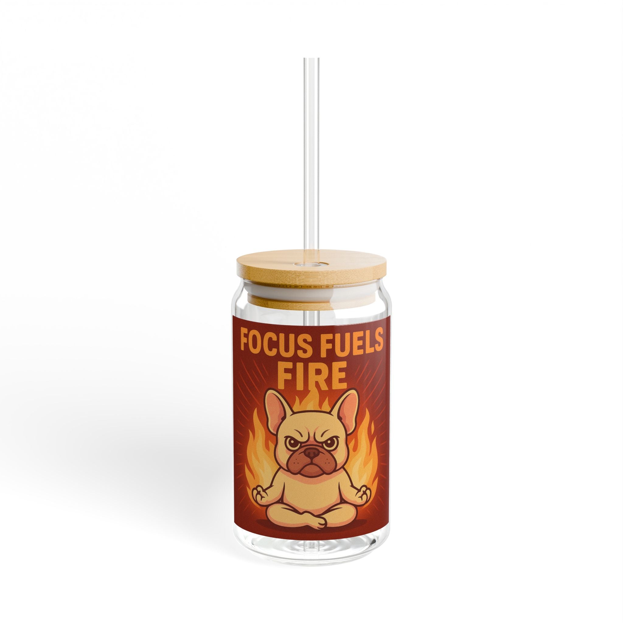 Focus Fuels Fire Sipper Glass 16oz Motivational Bulldog Drink Jar