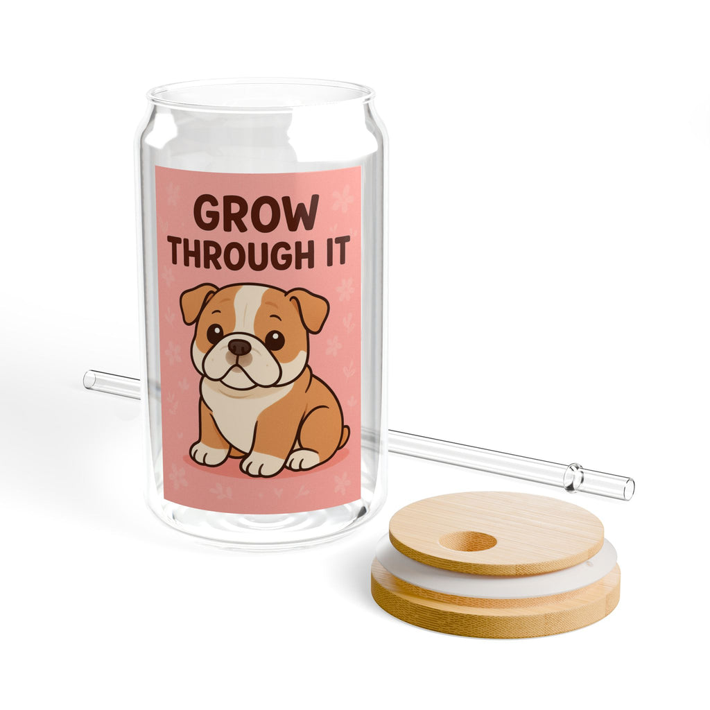 Grow Through It 16oz Sipper Glass Inspirational Motivational Drinkware