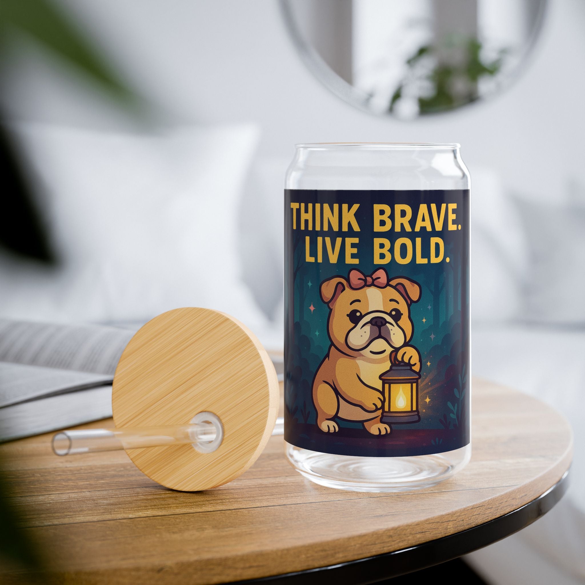 Sipper Glass 'Think Brave, Live Bold' Bulldog Lantern Motivational Drink Jar (16oz)