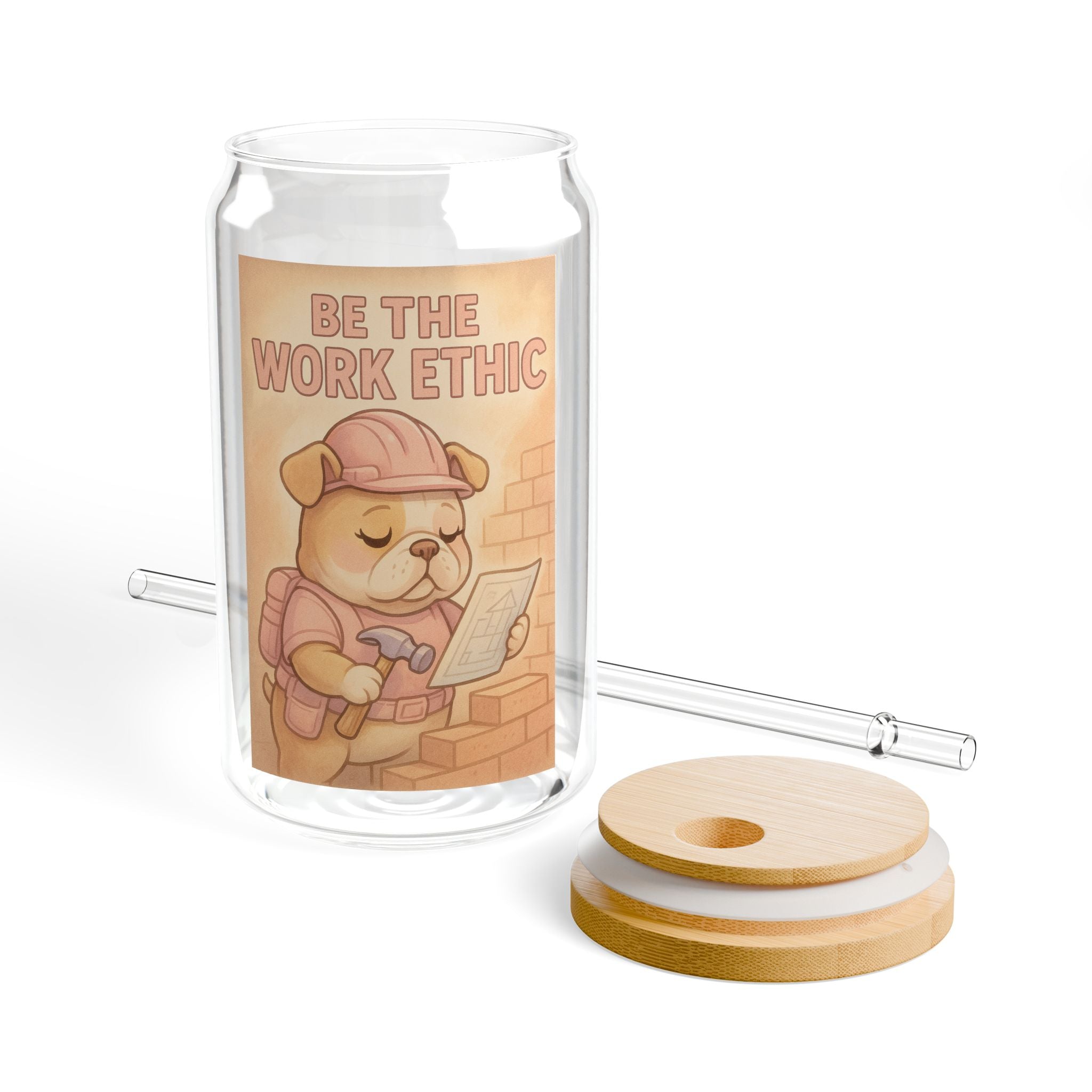 Be The Work Ethic Sipper Glass – 16oz Cute Bear Motivational Drink Cup