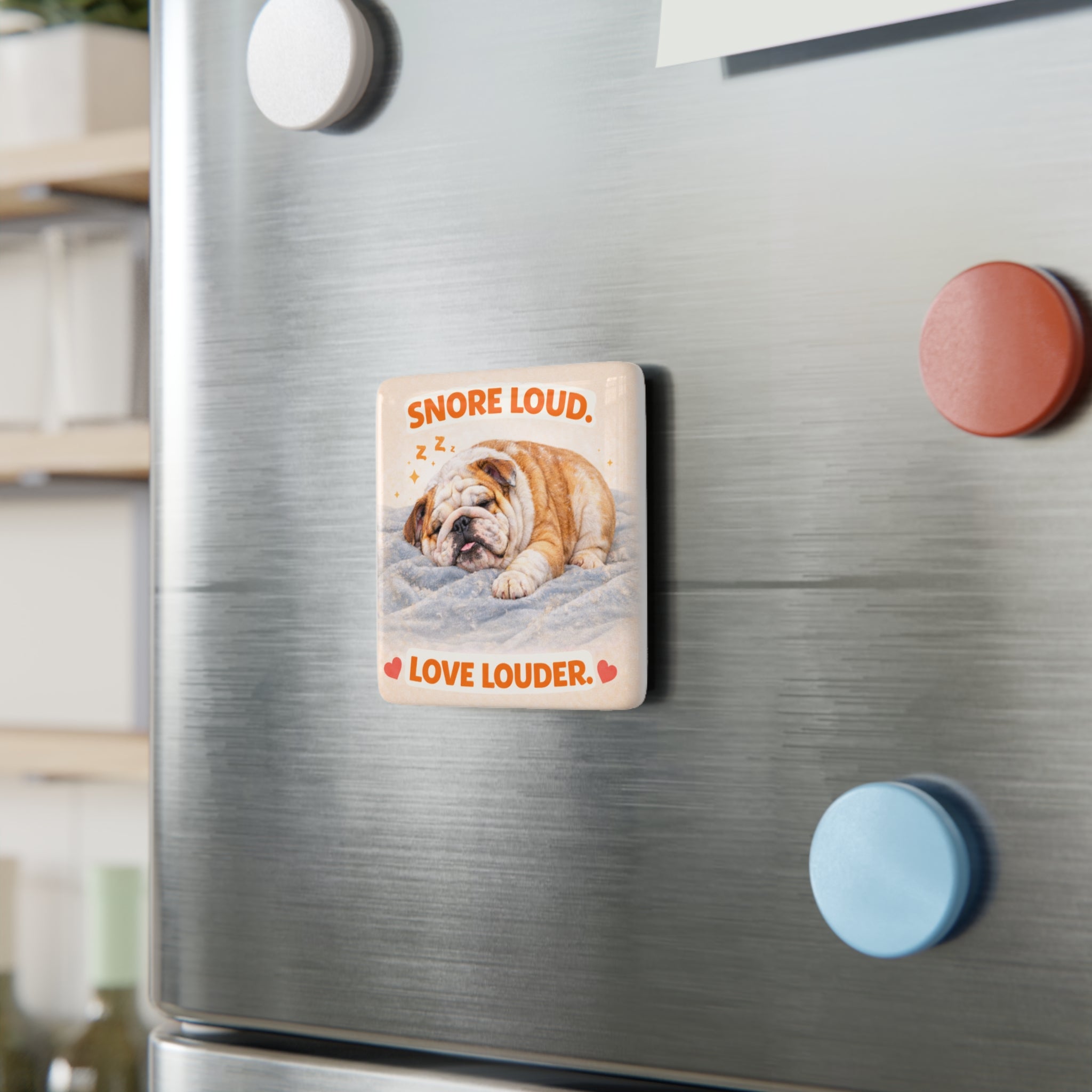 Snore Loud Love Louder Bulldog Magnet | Porcelain Square