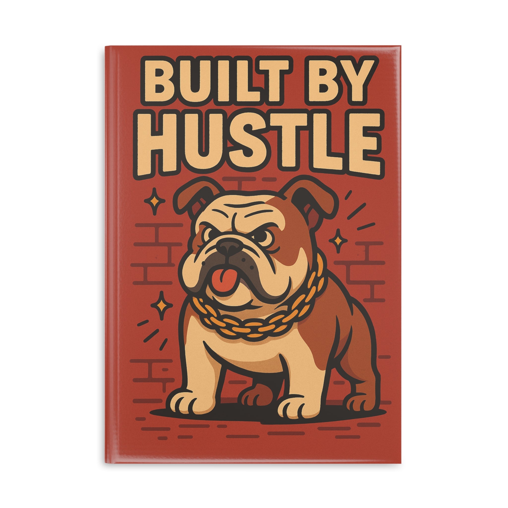 Bulldog Hustle Notebook - Motivational Journal, Gift for Entrepreneurs, Doodle Pad, School Supplies, Unique Stationery