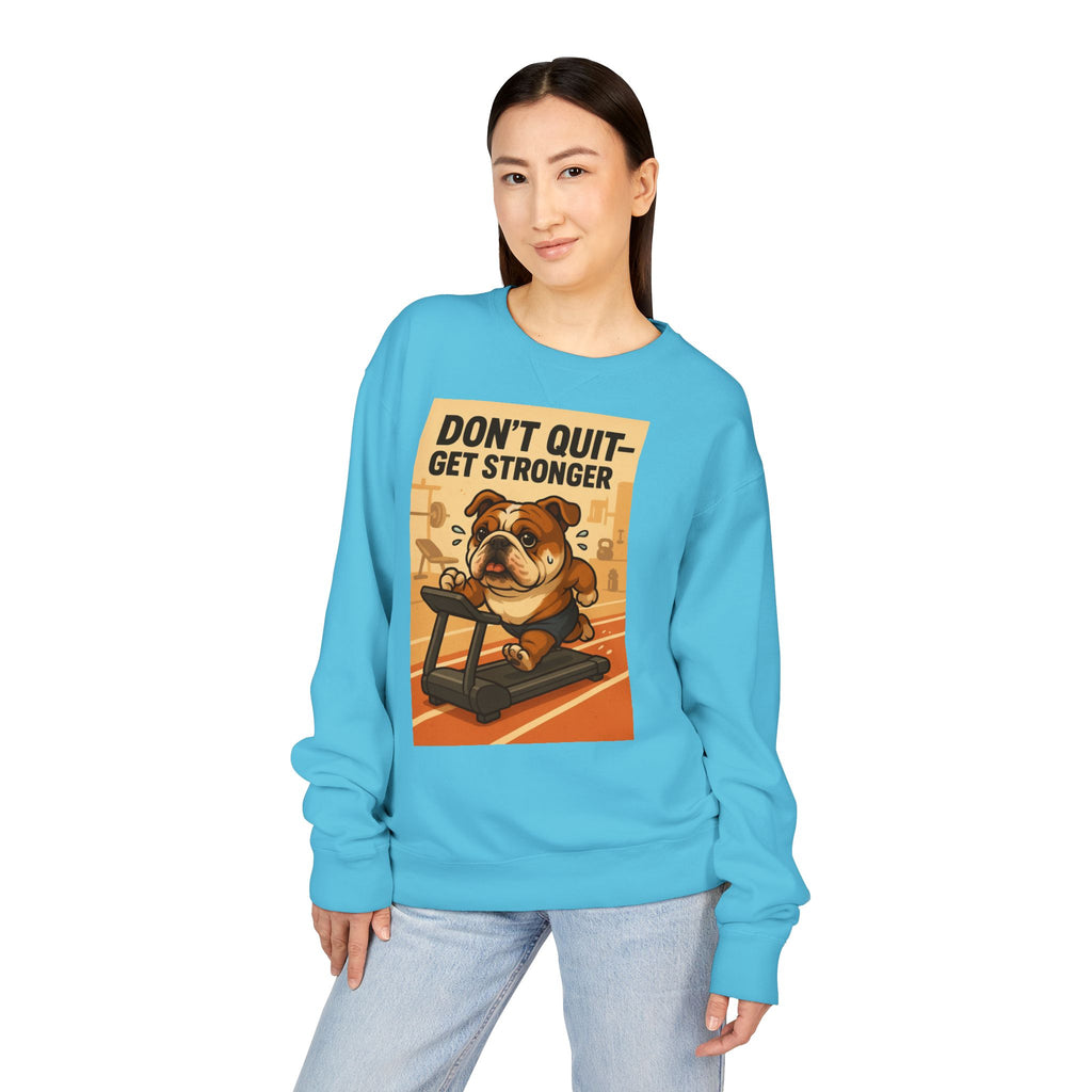 Bulldog Motivational Sweatshirt | Unisex Gym Crewneck, Fitness Gift, Workout Apparel, Don't Quit Get Stronger, Cozy Casual Wear