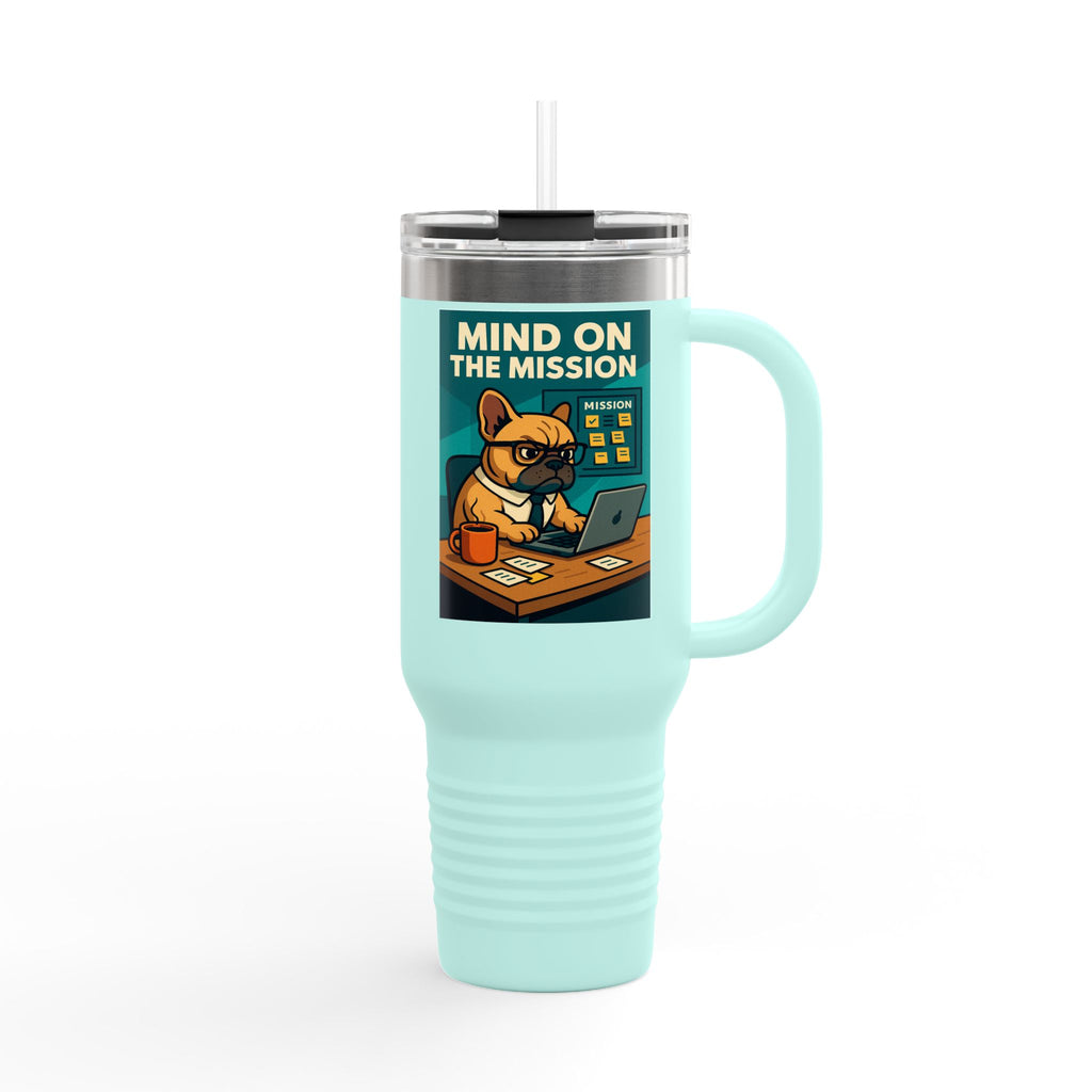 Mind On The Mission Insulated Travel Mug | 40oz Coffee Cup, Motivational Gift, Office Humor, Frenchie Lover Travel Mug, Cute Pet Gifts